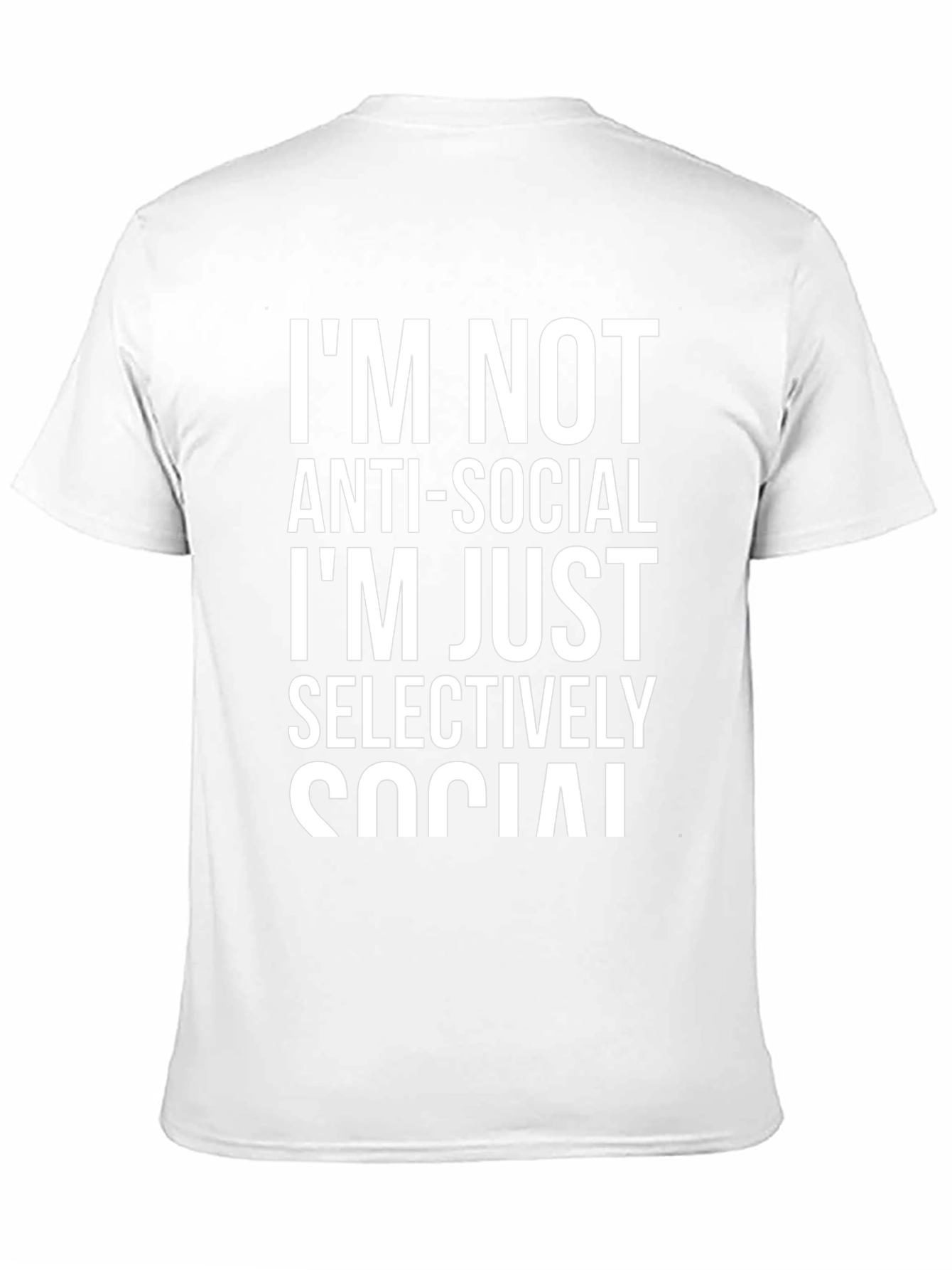Im Not Anti-Social T-Shirt - Selectively Social Tee