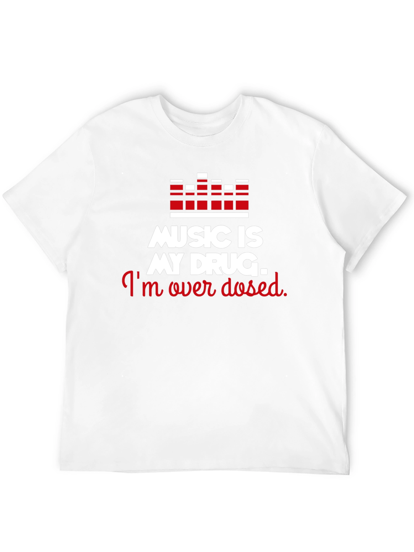 Music is My Drug Tee - Overdosed