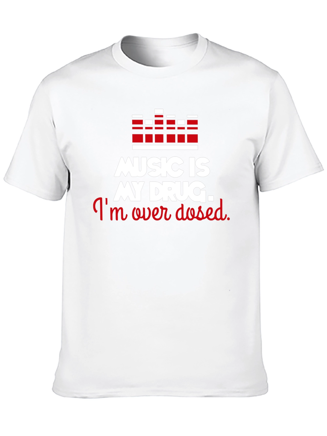 Music is My Drug Tee - Overdosed