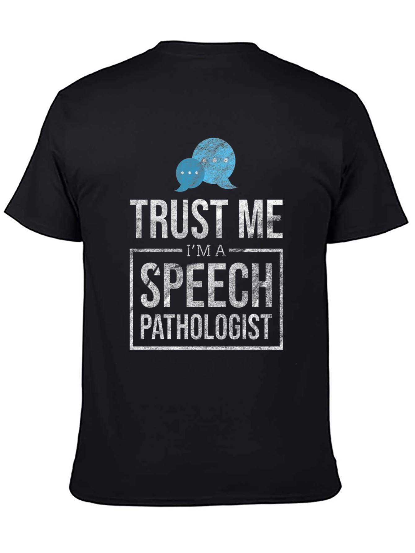 Trust Me Speech Pathologist T-Shirt