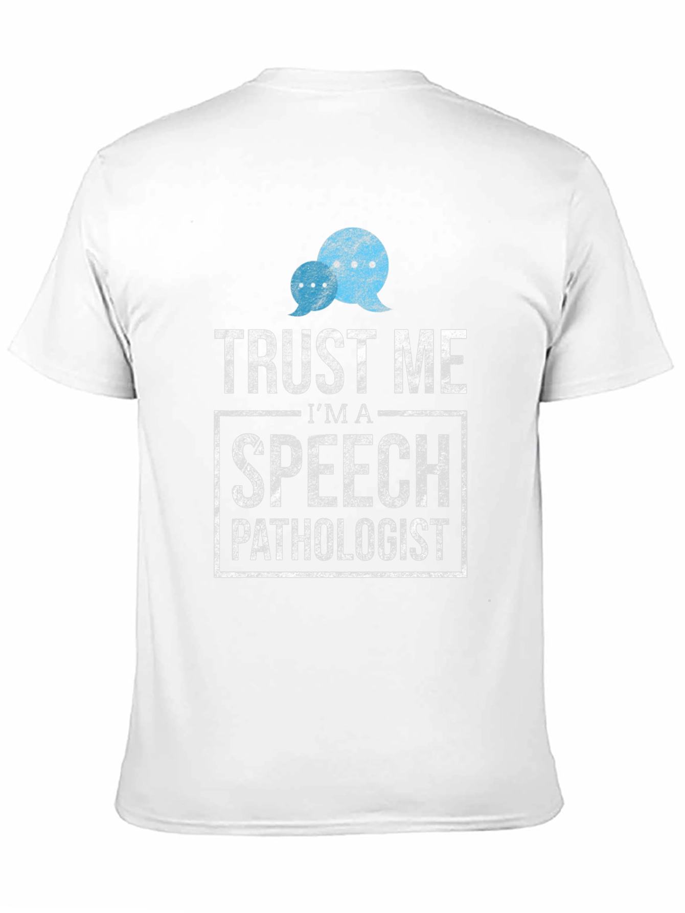 Trust Me Speech Pathologist T-Shirt
