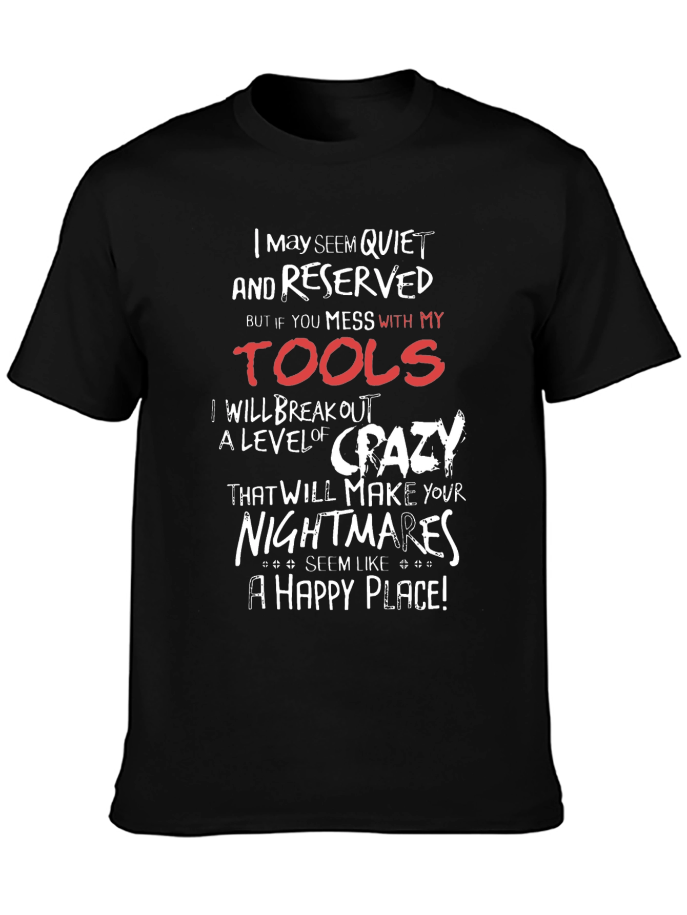 Quiet and Reserved Tools T-Shirt