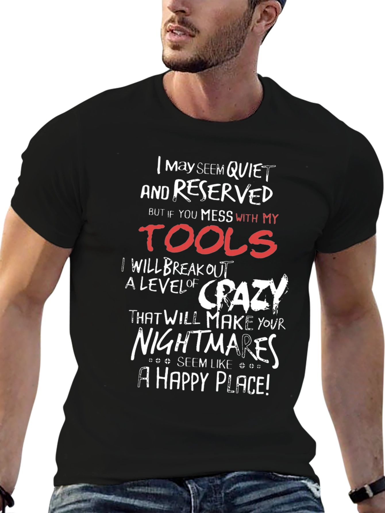 Quiet and Reserved Tools T-Shirt
