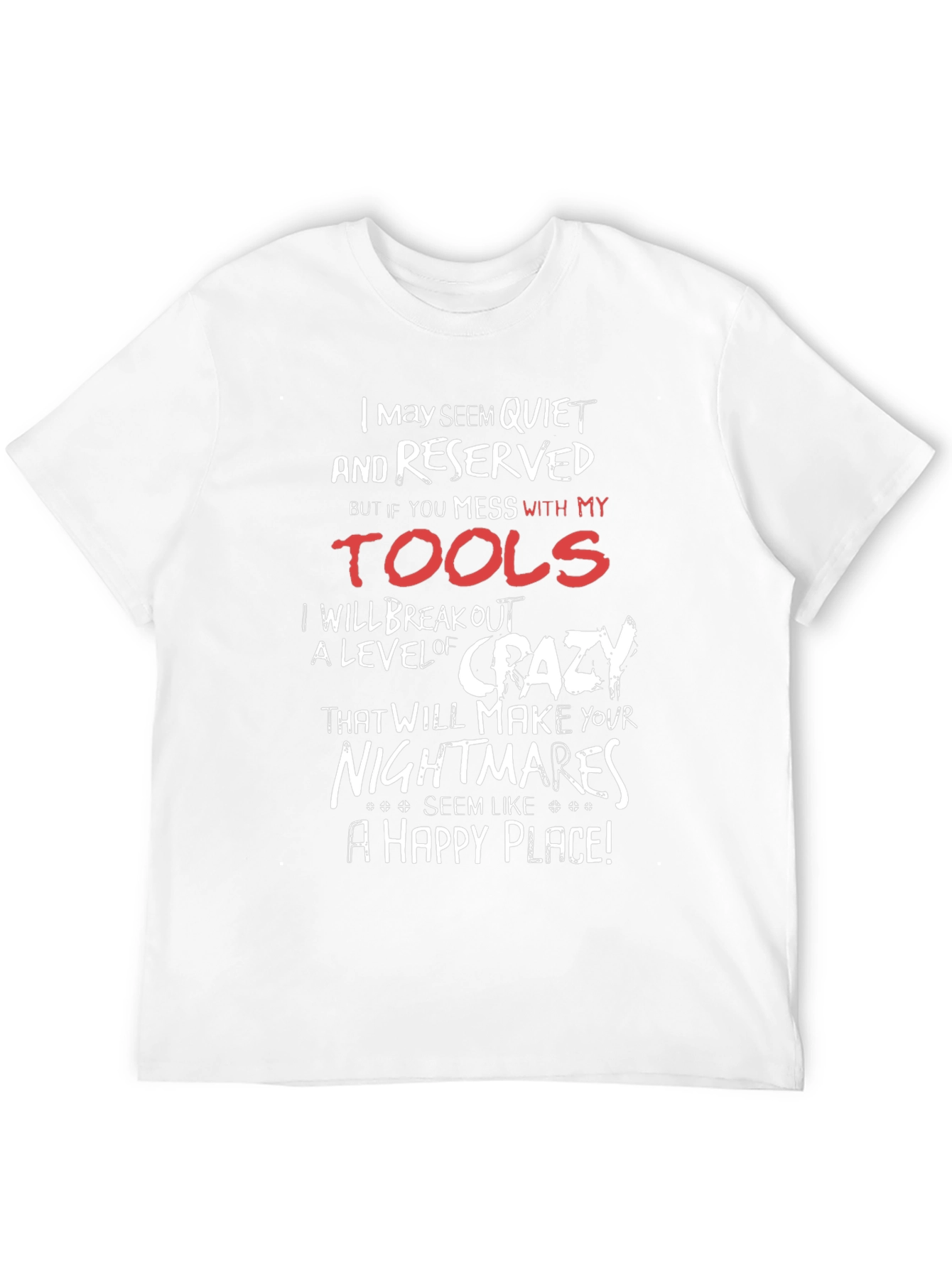 Quiet and Reserved Tools T-Shirt