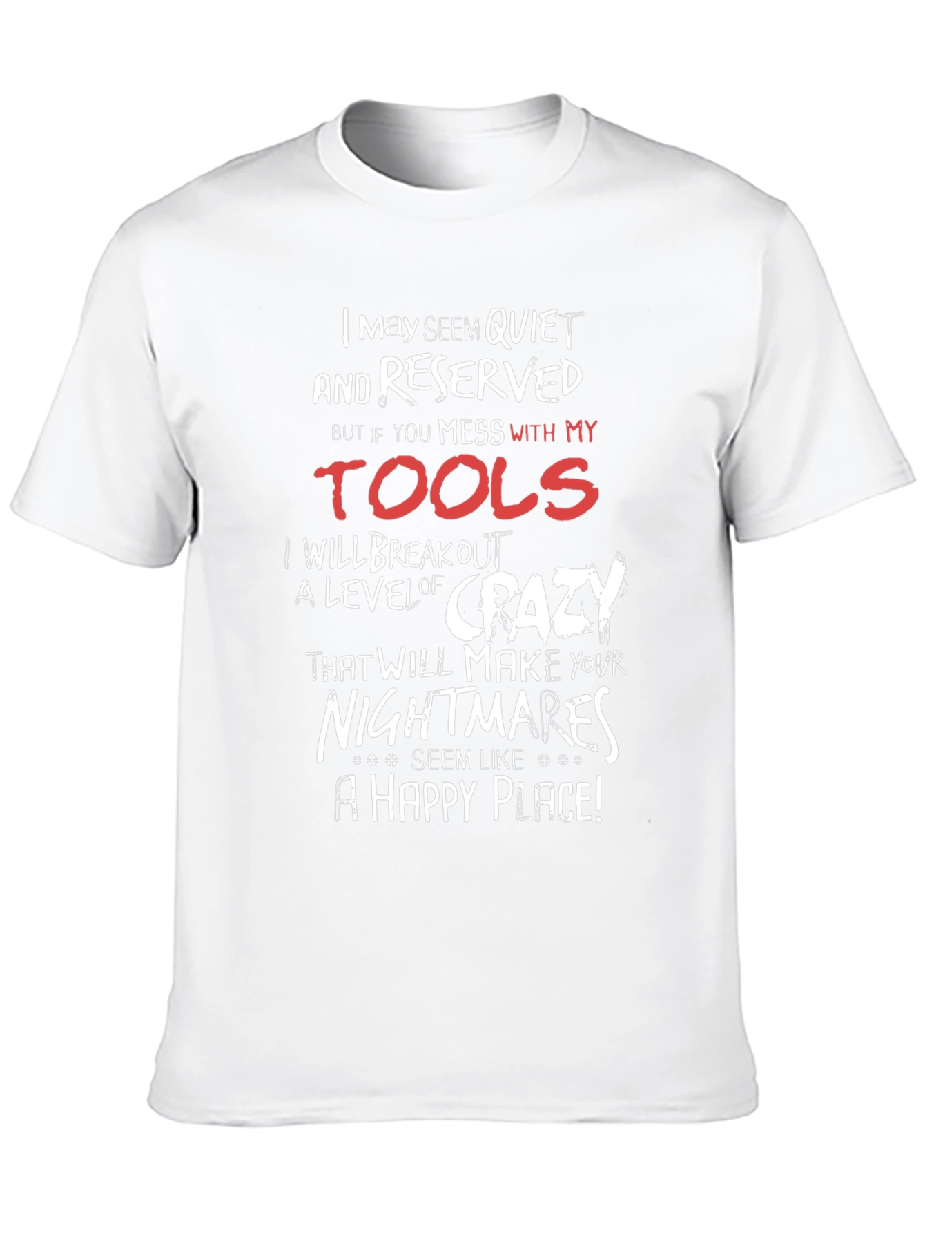 Quiet and Reserved Tools T-Shirt