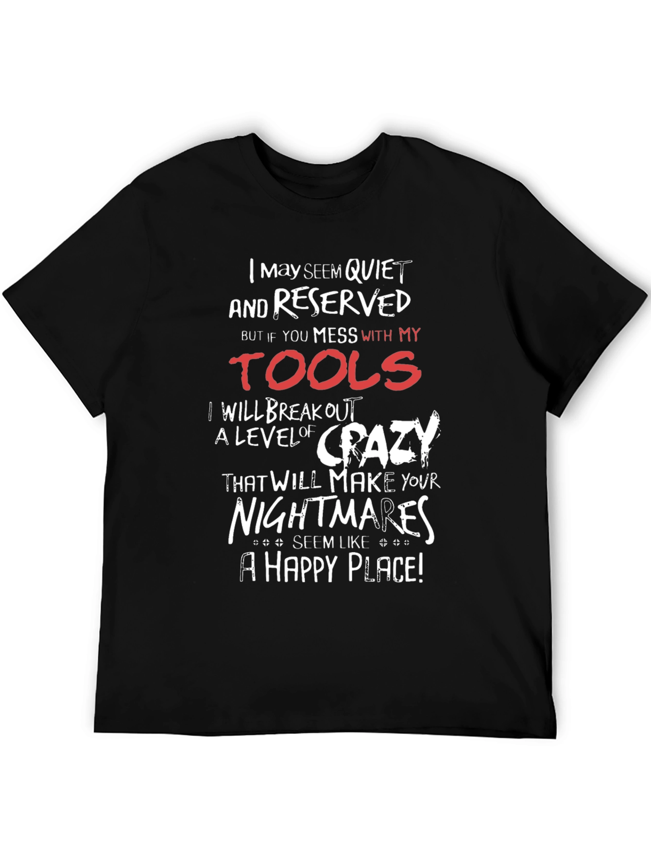 Quiet and Reserved Tools T-Shirt