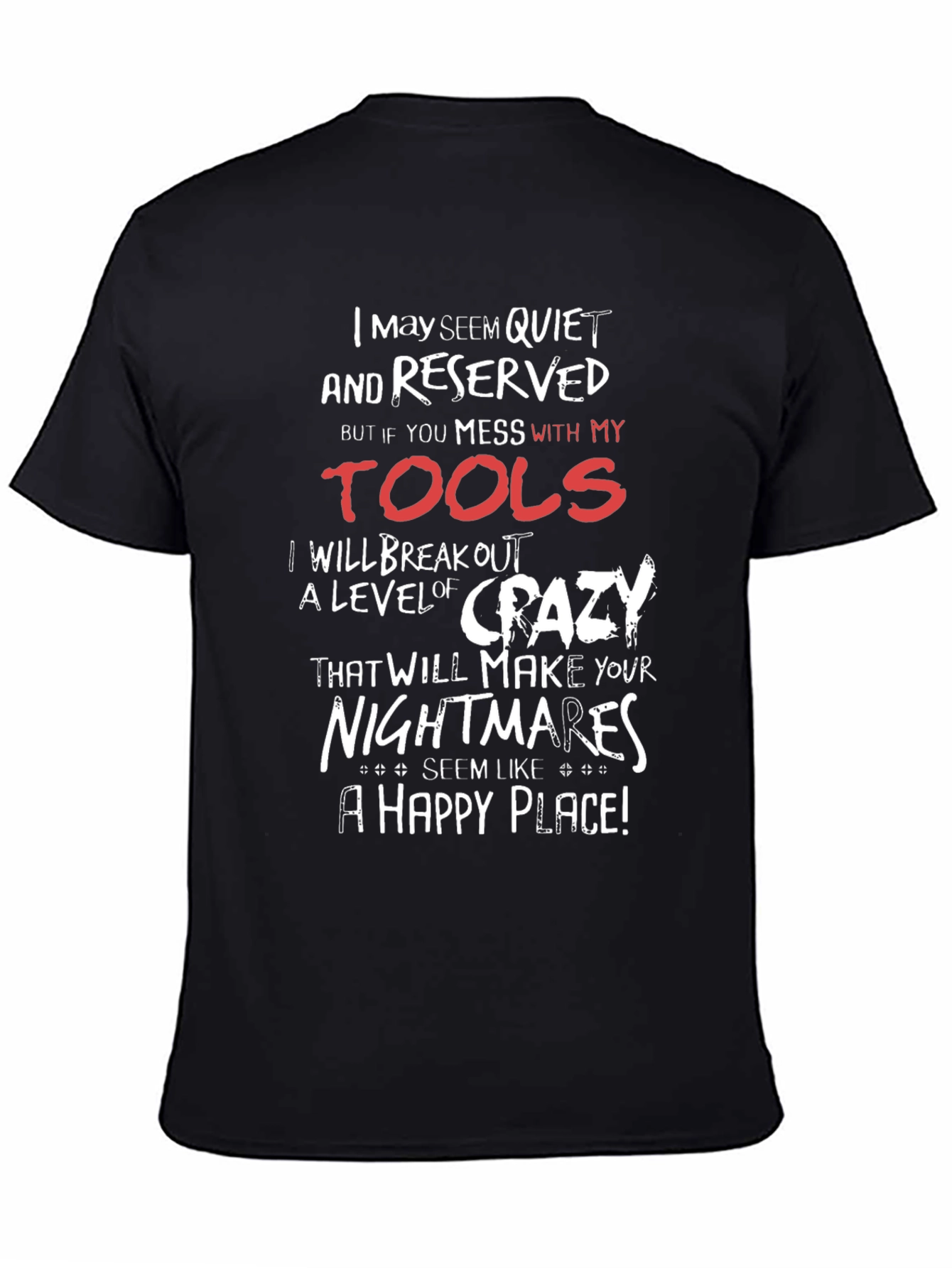 Quiet and Reserved Tools T-Shirt