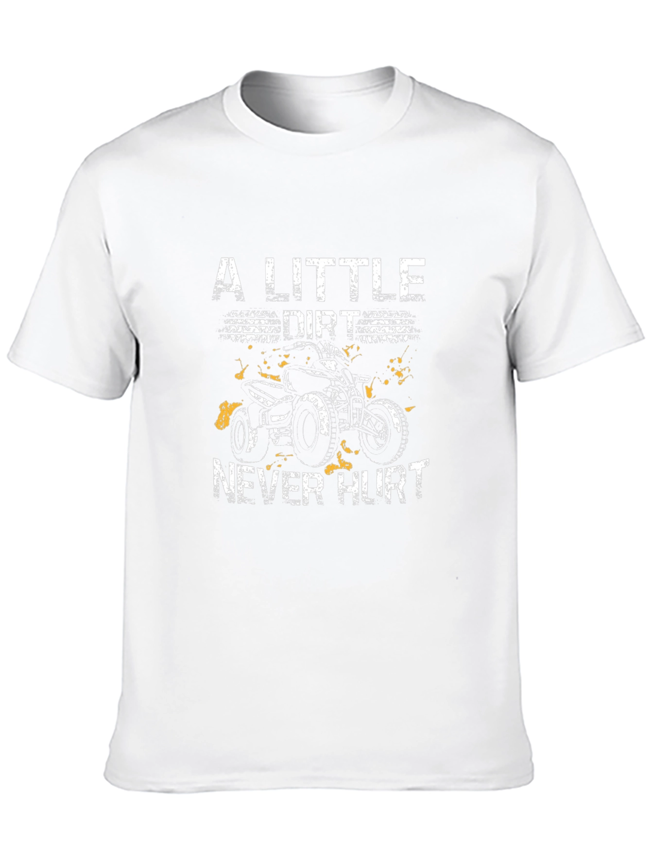 A Little Dirt Never Hurt ATV Graphic Tee