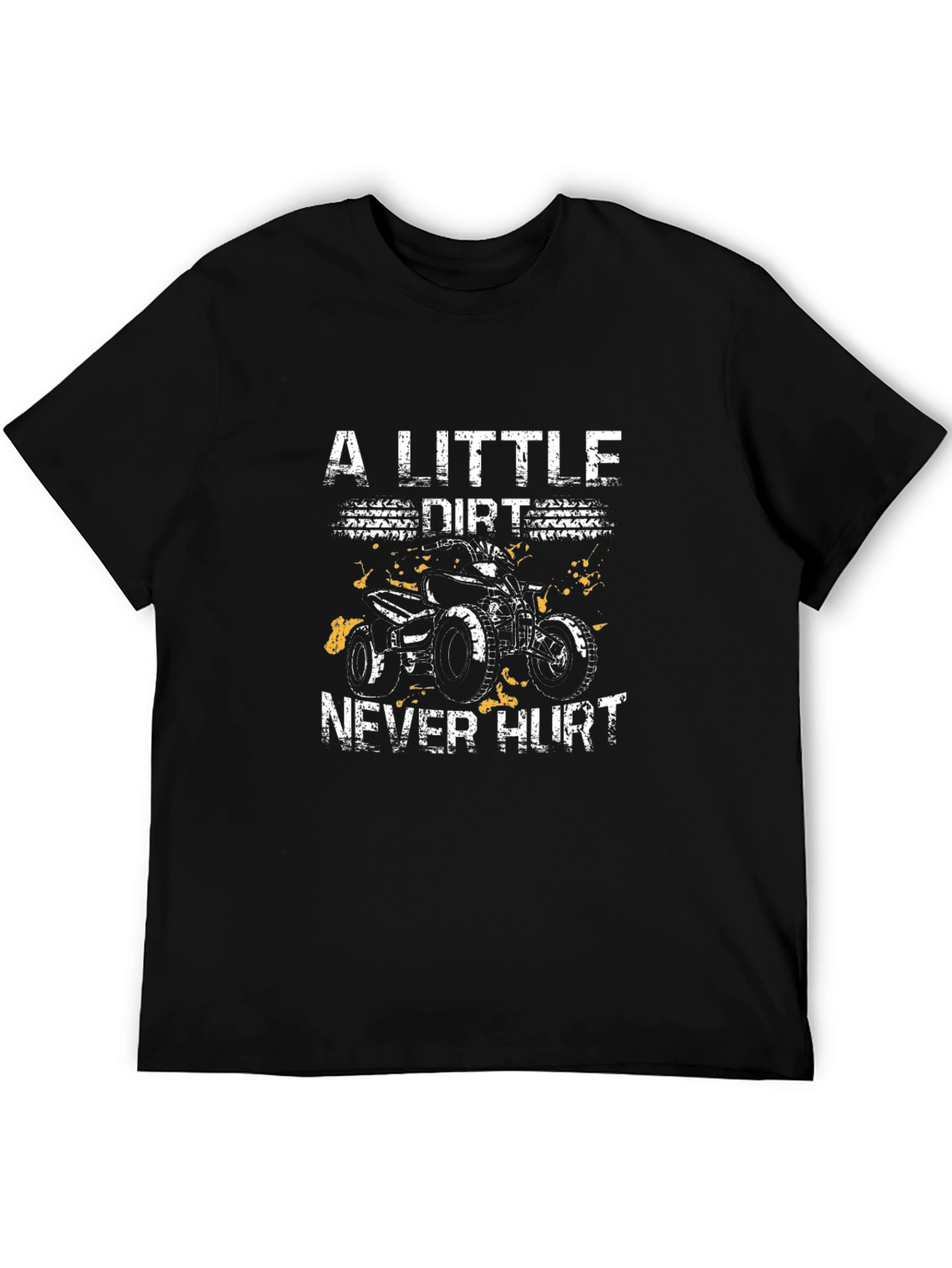 A Little Dirt Never Hurt ATV Graphic Tee