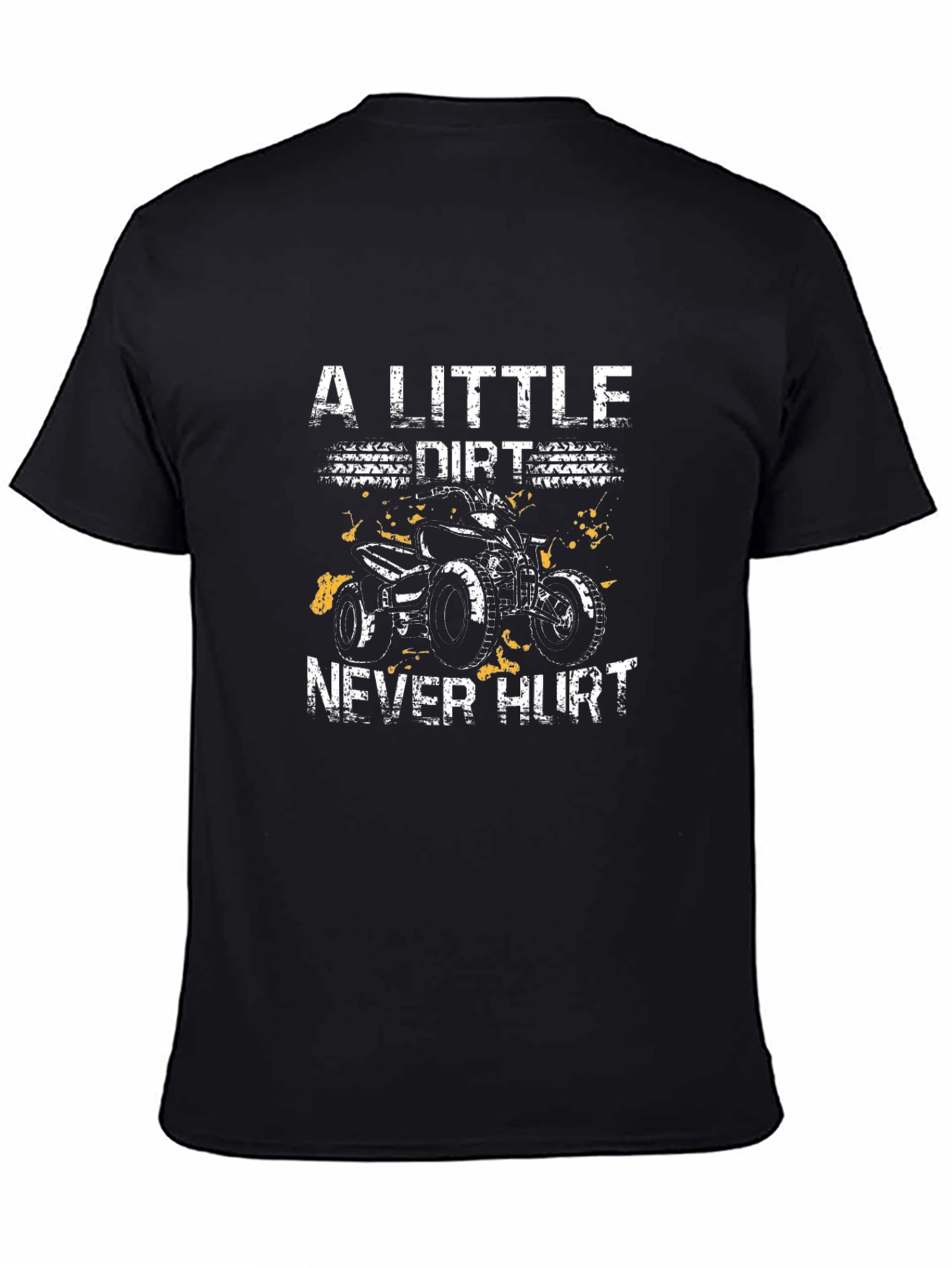 A Little Dirt Never Hurt ATV Graphic Tee