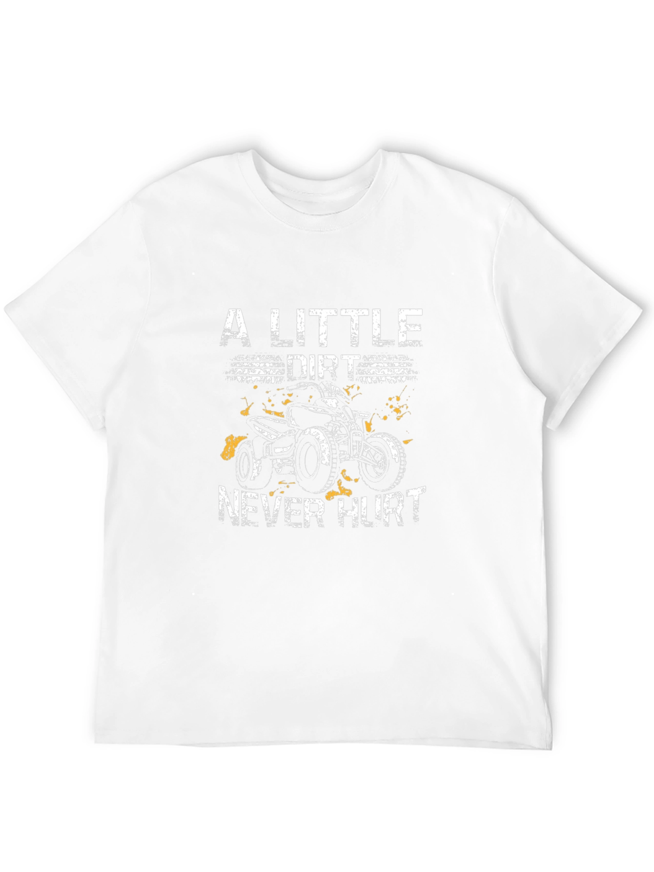 A Little Dirt Never Hurt ATV Graphic Tee