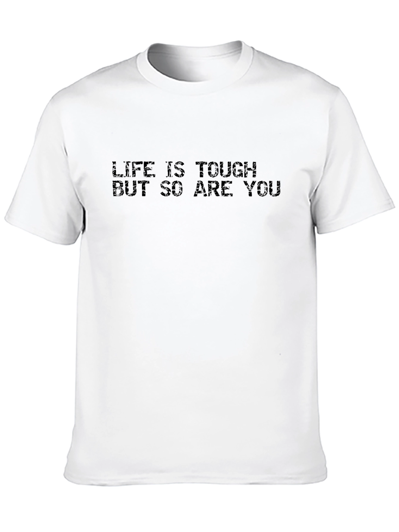Life is Tough T-Shirt - Motivational Black Tee