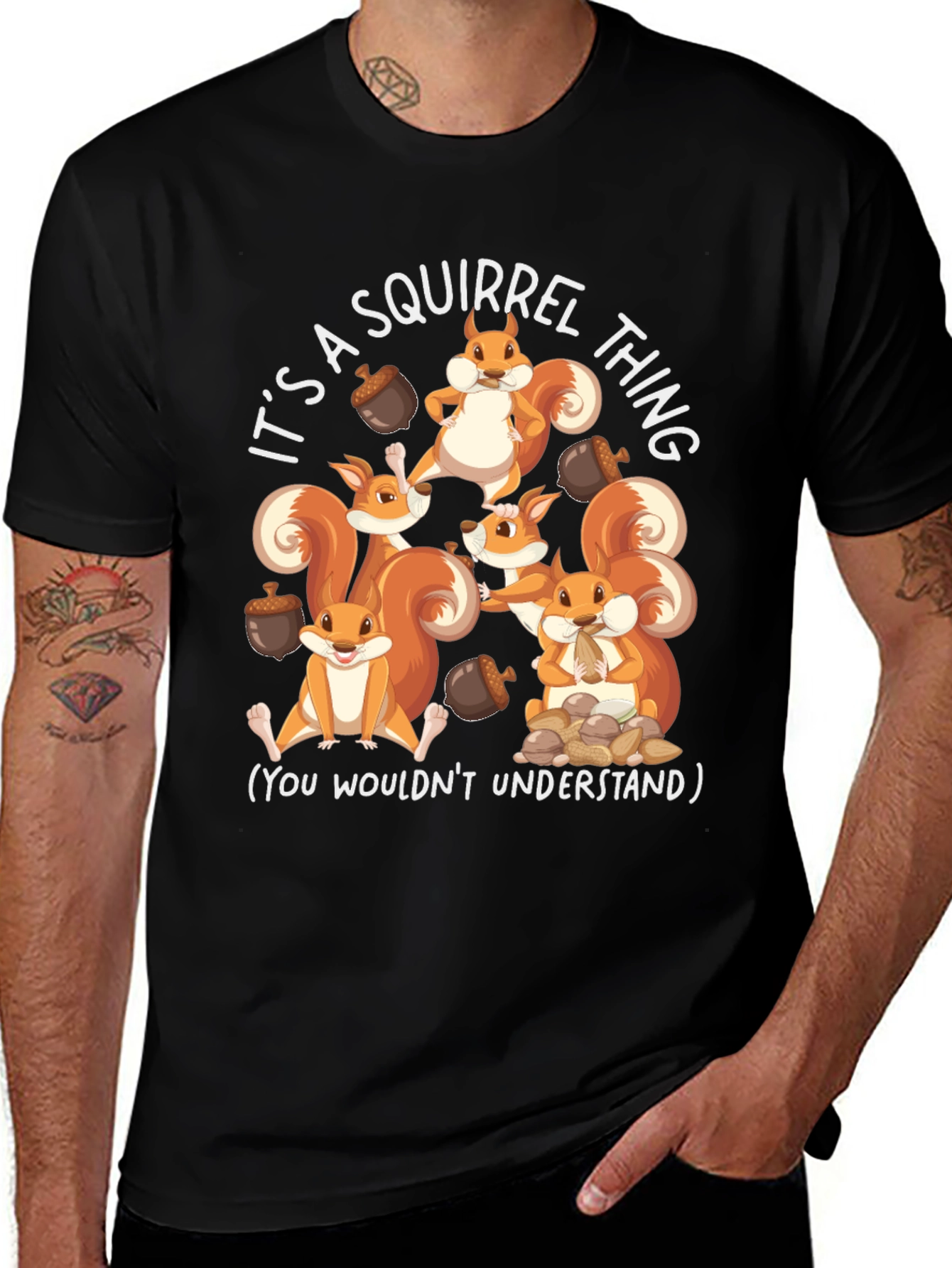 Squirrel Thing T-Shirt - You Wouldnt Understand