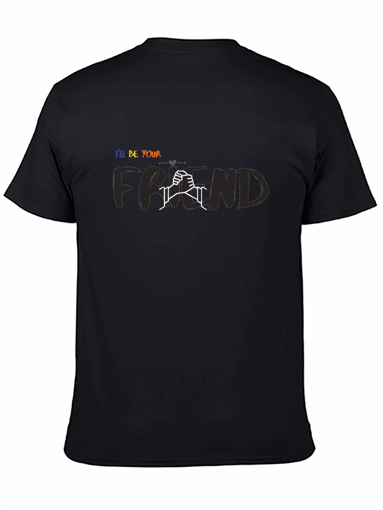 Ill Be Your Friend Graphic Tee