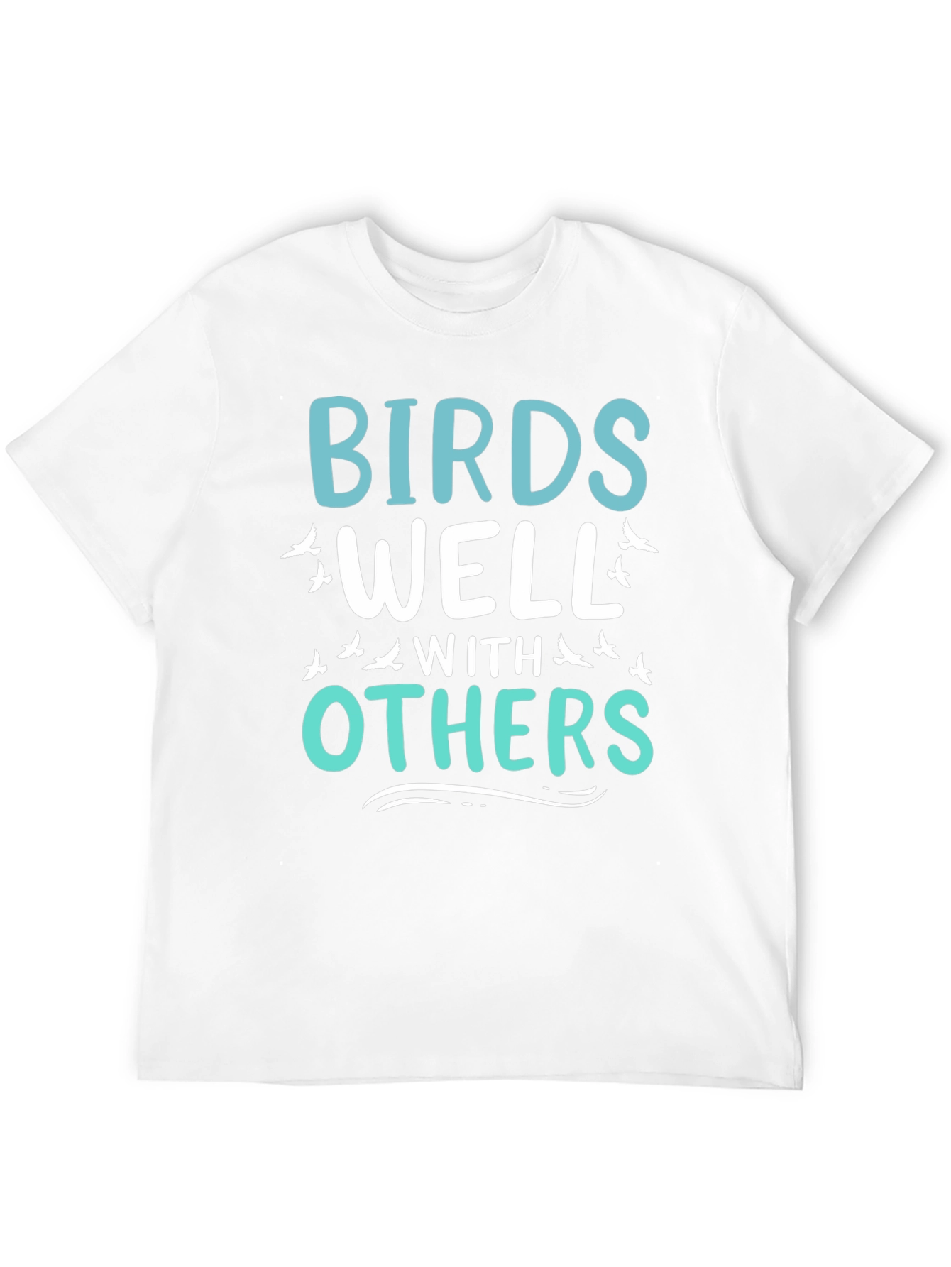 Birds Well With Others Graphic T-Shirt