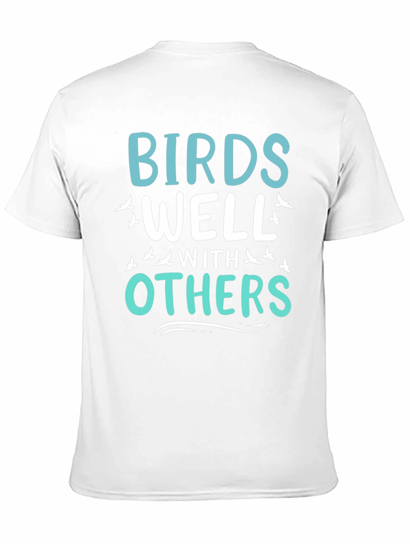 Birds Well With Others Graphic T-Shirt