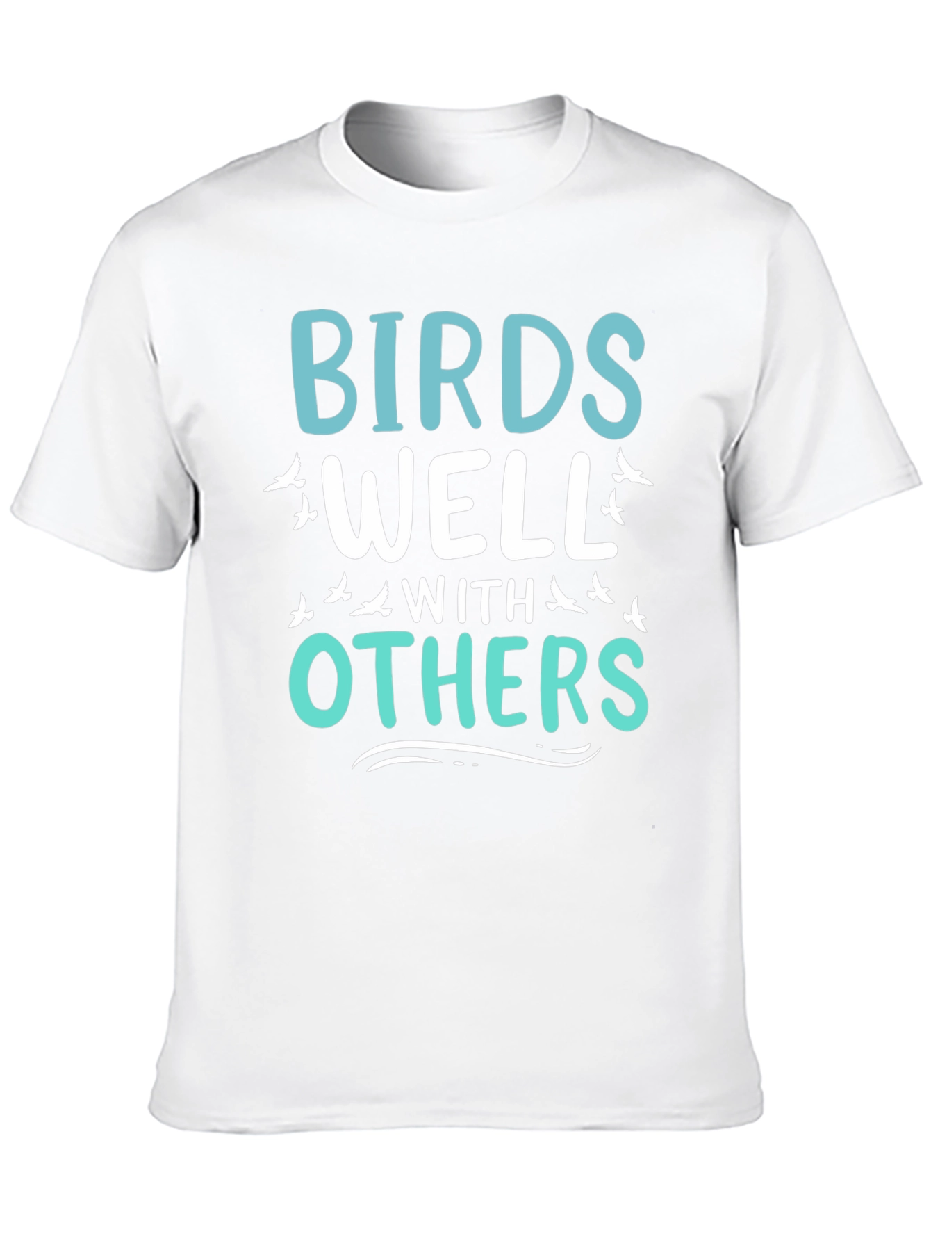 Birds Well With Others Graphic T-Shirt
