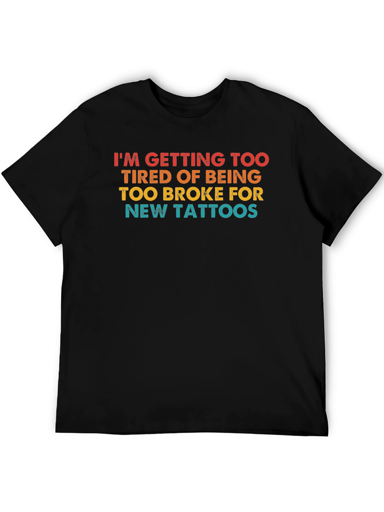 Funny Broke Tattoo Lover Graphic Tee