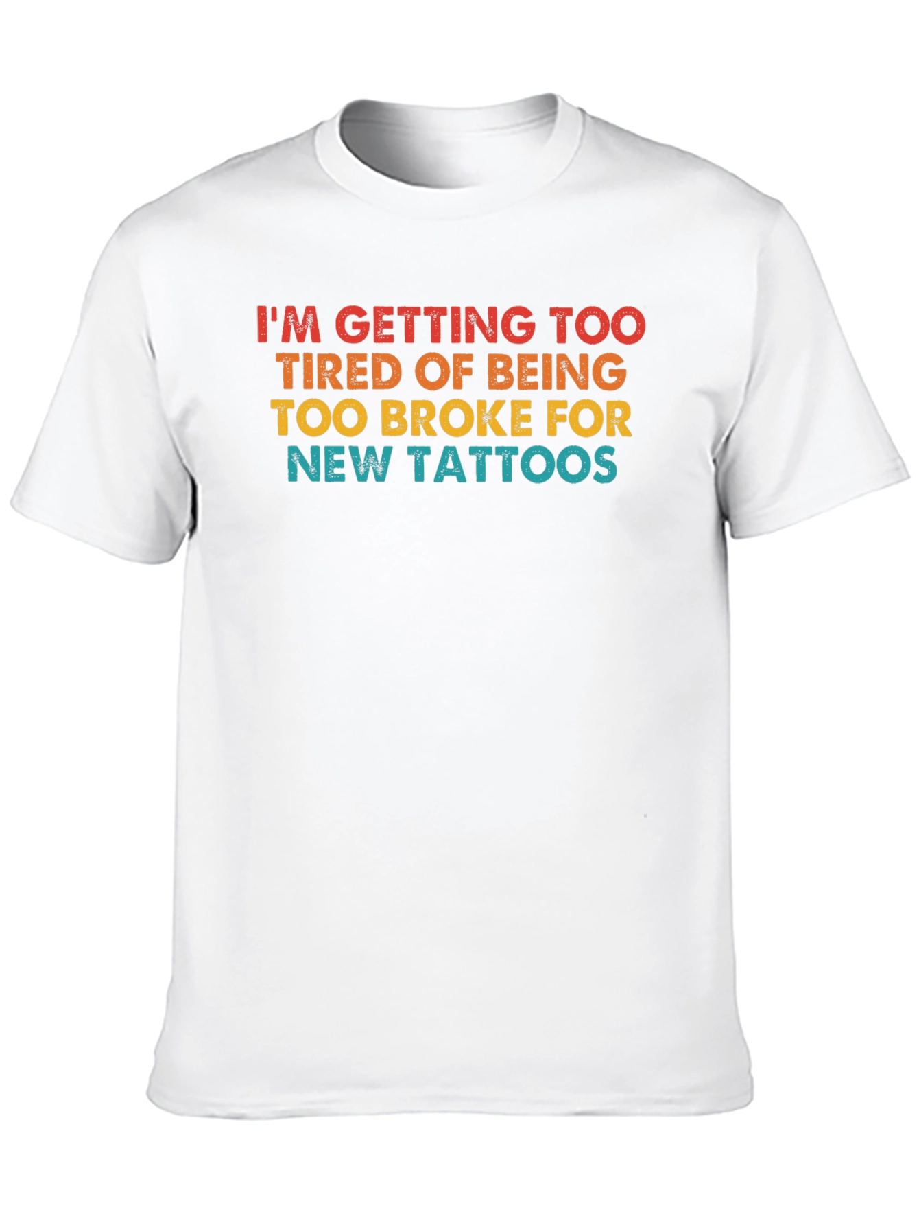 Funny Broke Tattoo Lover Graphic Tee