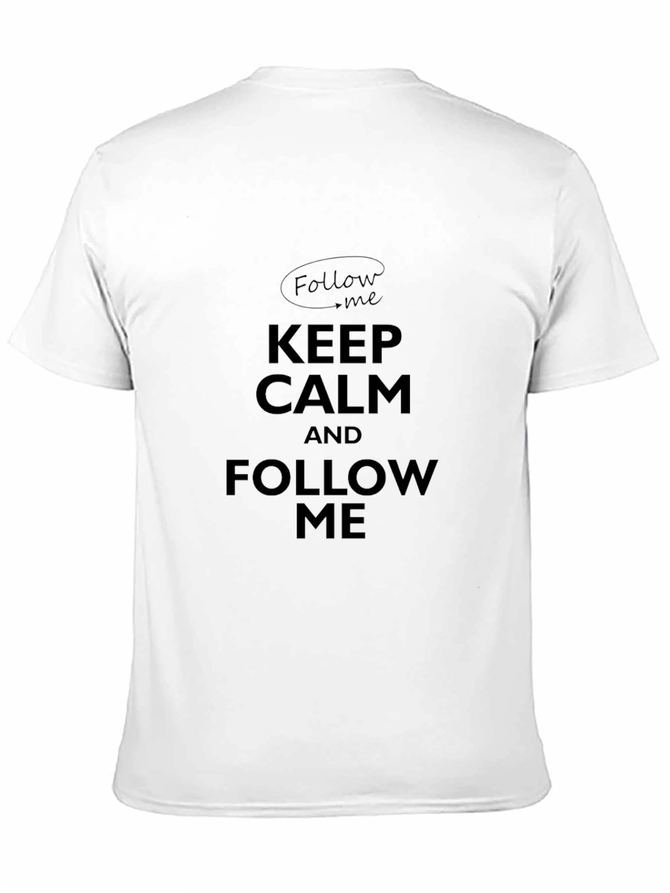 Keep Calm & Follow Me Mens Black Graphic T-Shirt