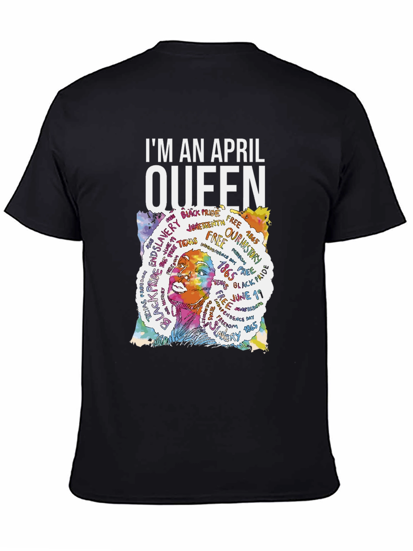 Im An April Queen Black T-Shirt