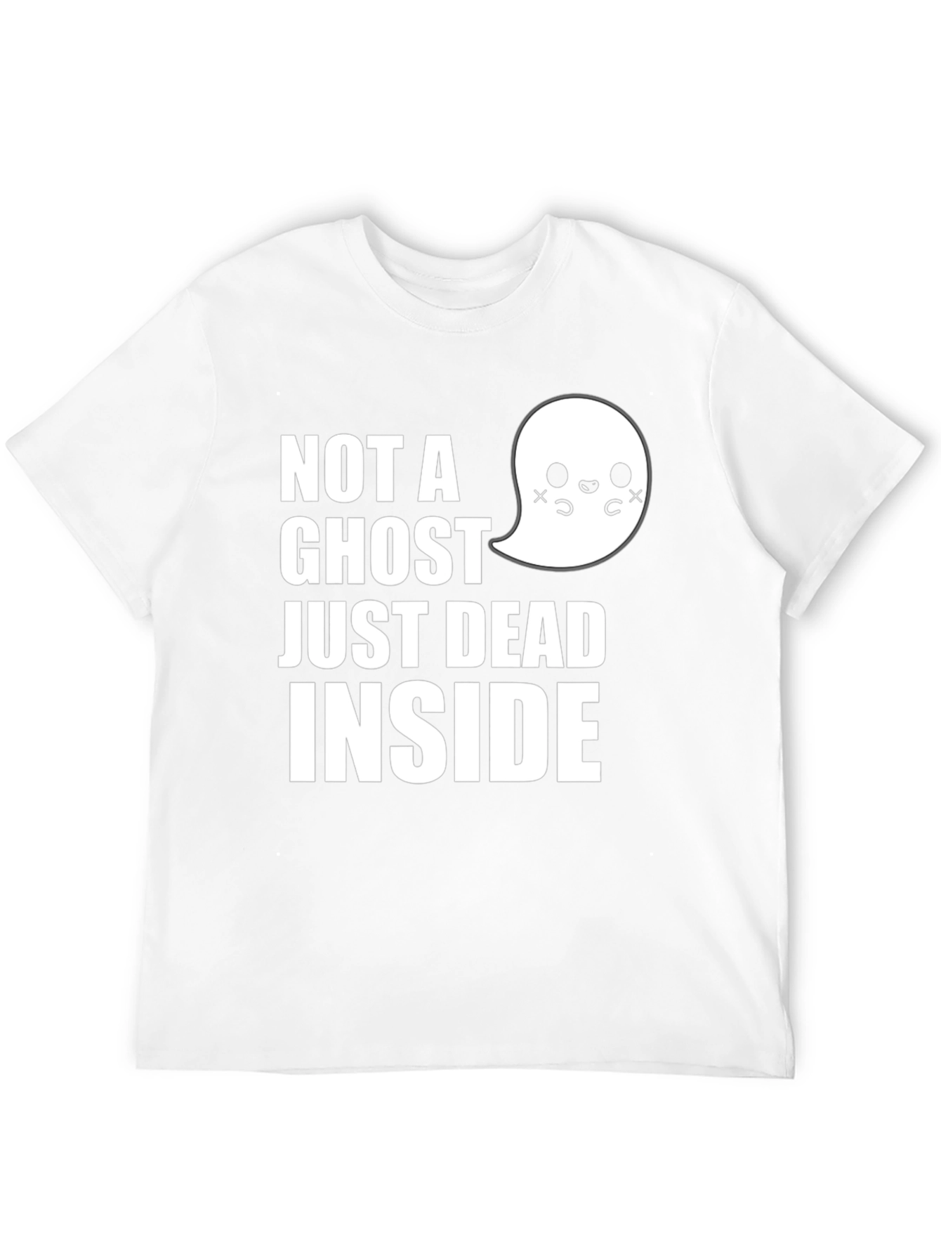 Not A Ghost Just Dead Inside T-Shirt