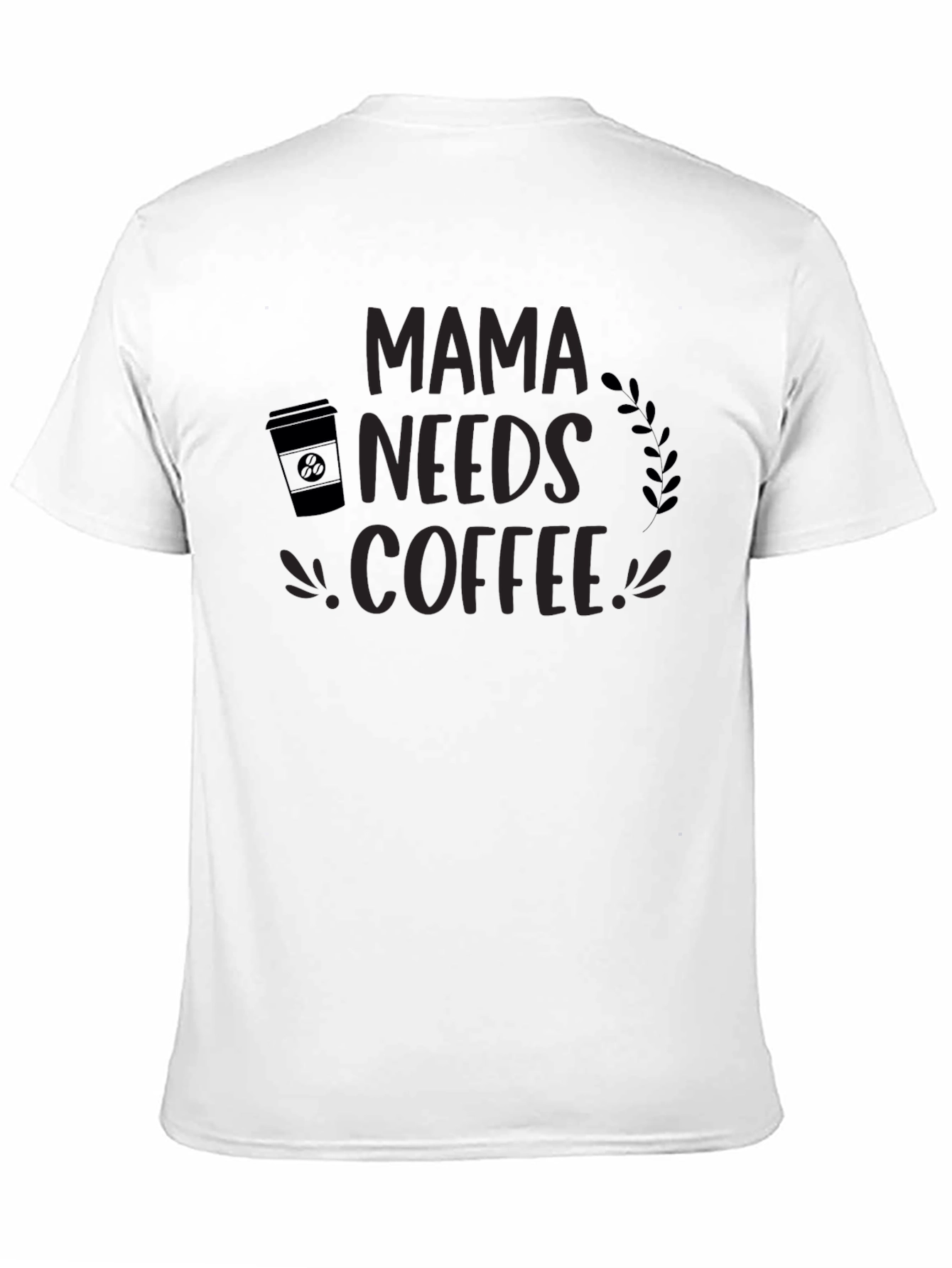 Mama Needs Coffee T-Shirt - Stylish Comfort!