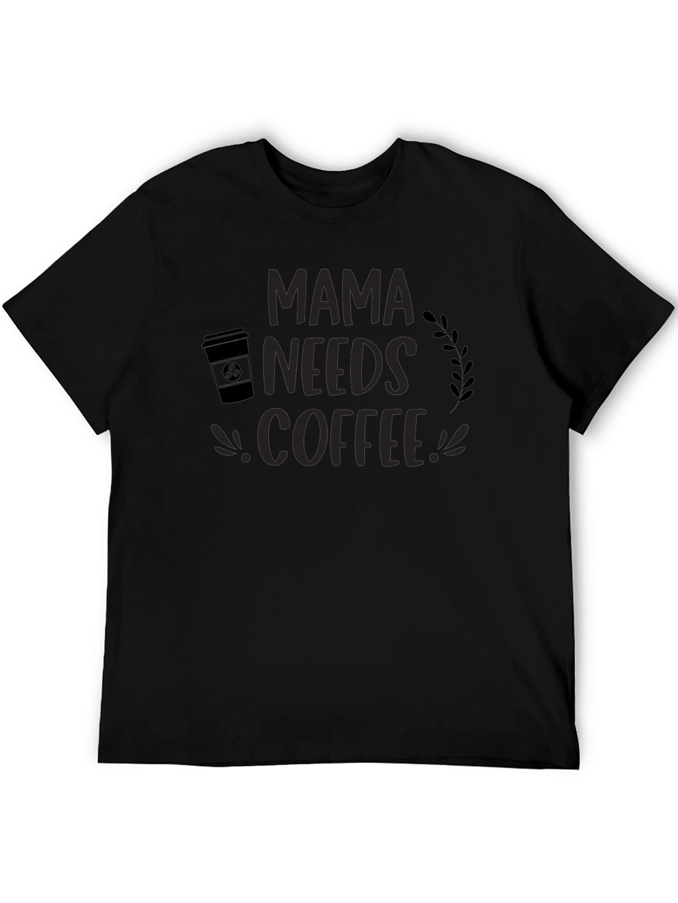 Mama Needs Coffee T-Shirt - Stylish Comfort!