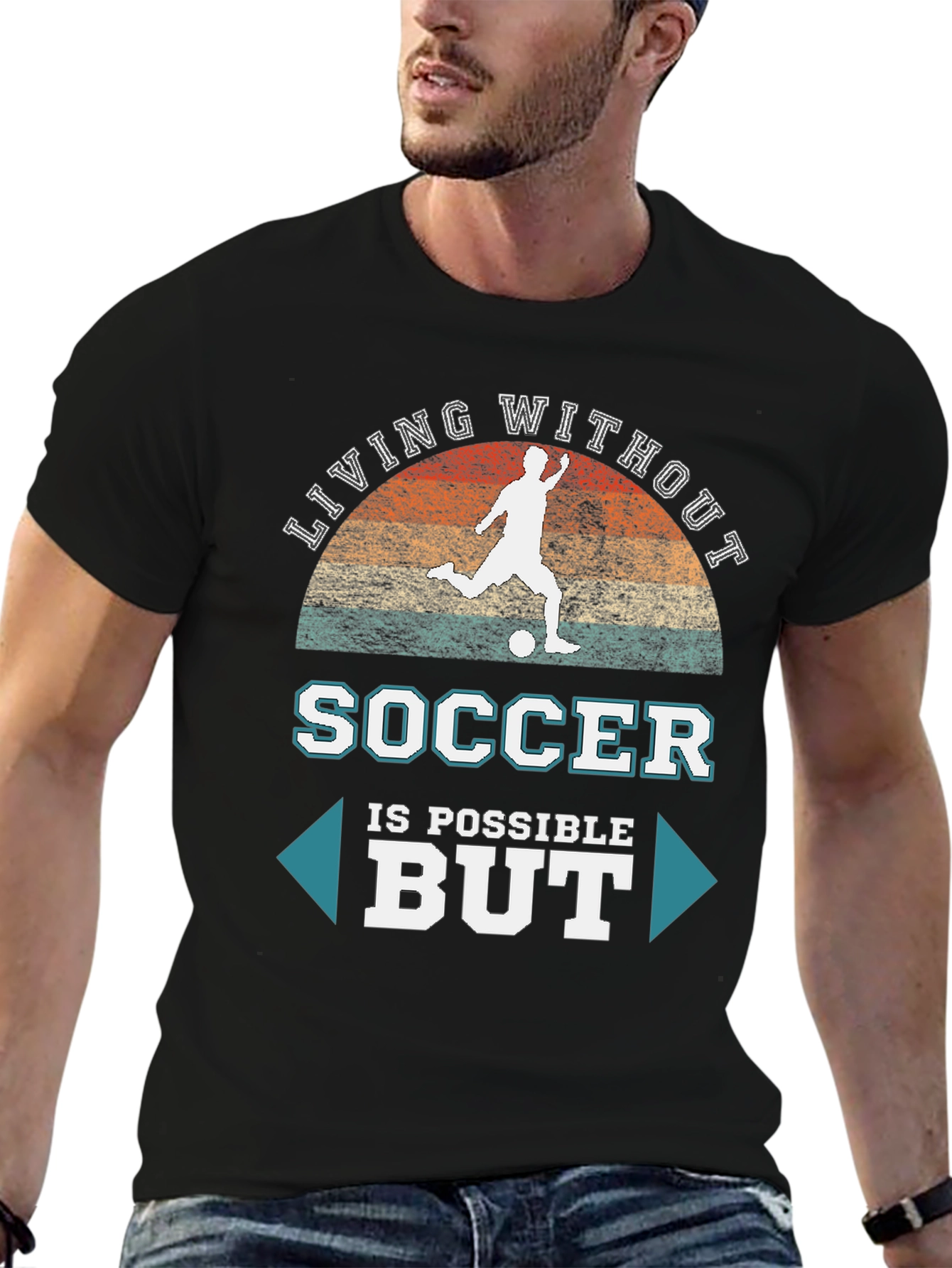 Soccer is Possible But T-Shirt