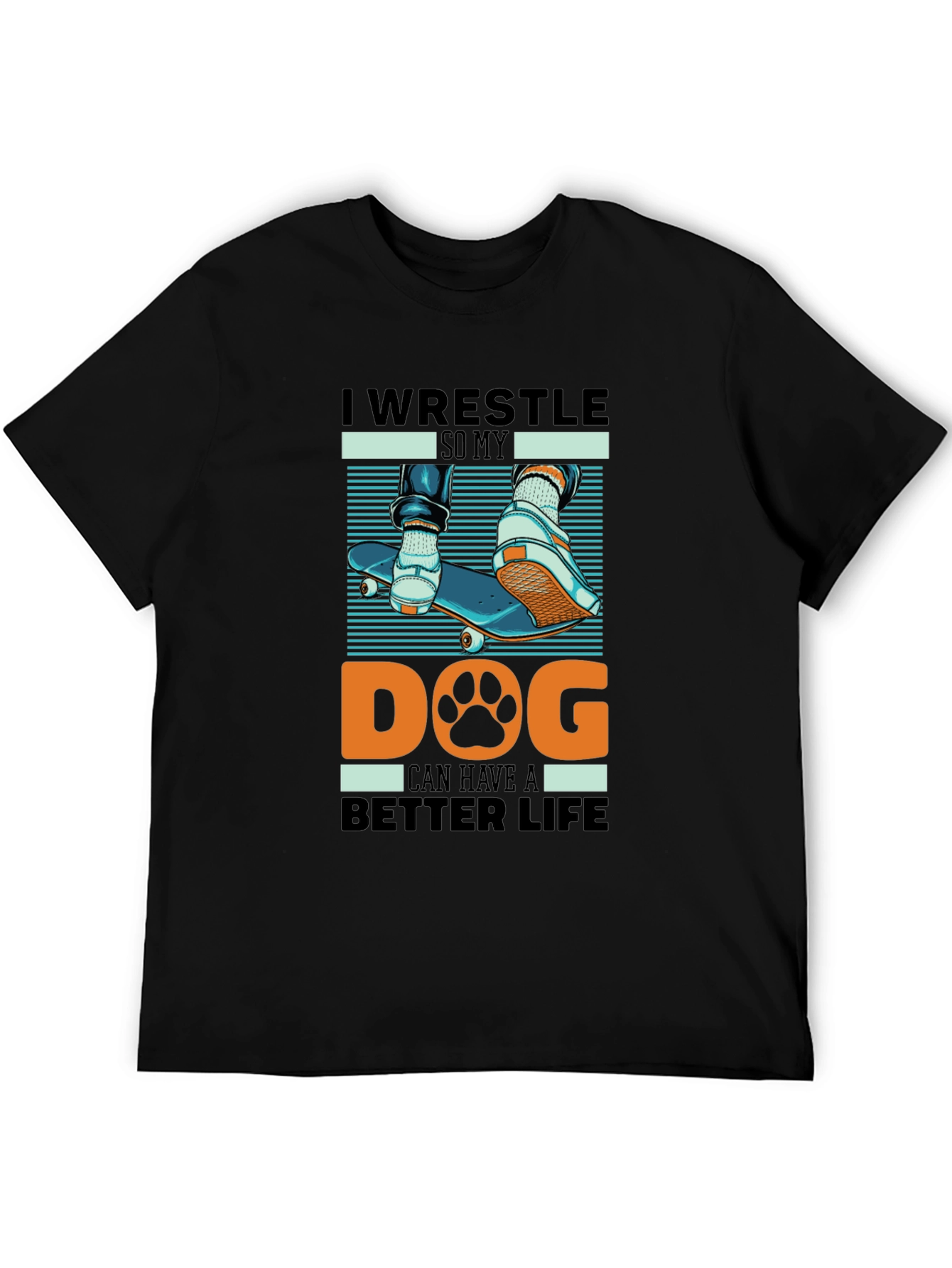 I Wrestle So My Dog T-Shirt
