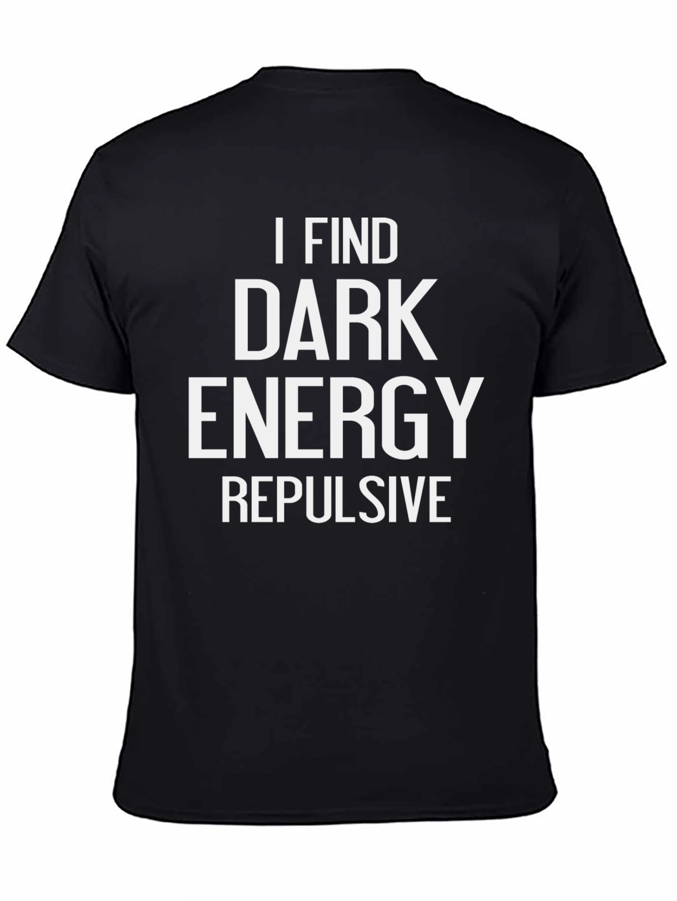 Dark Energy Repulsive T-Shirt