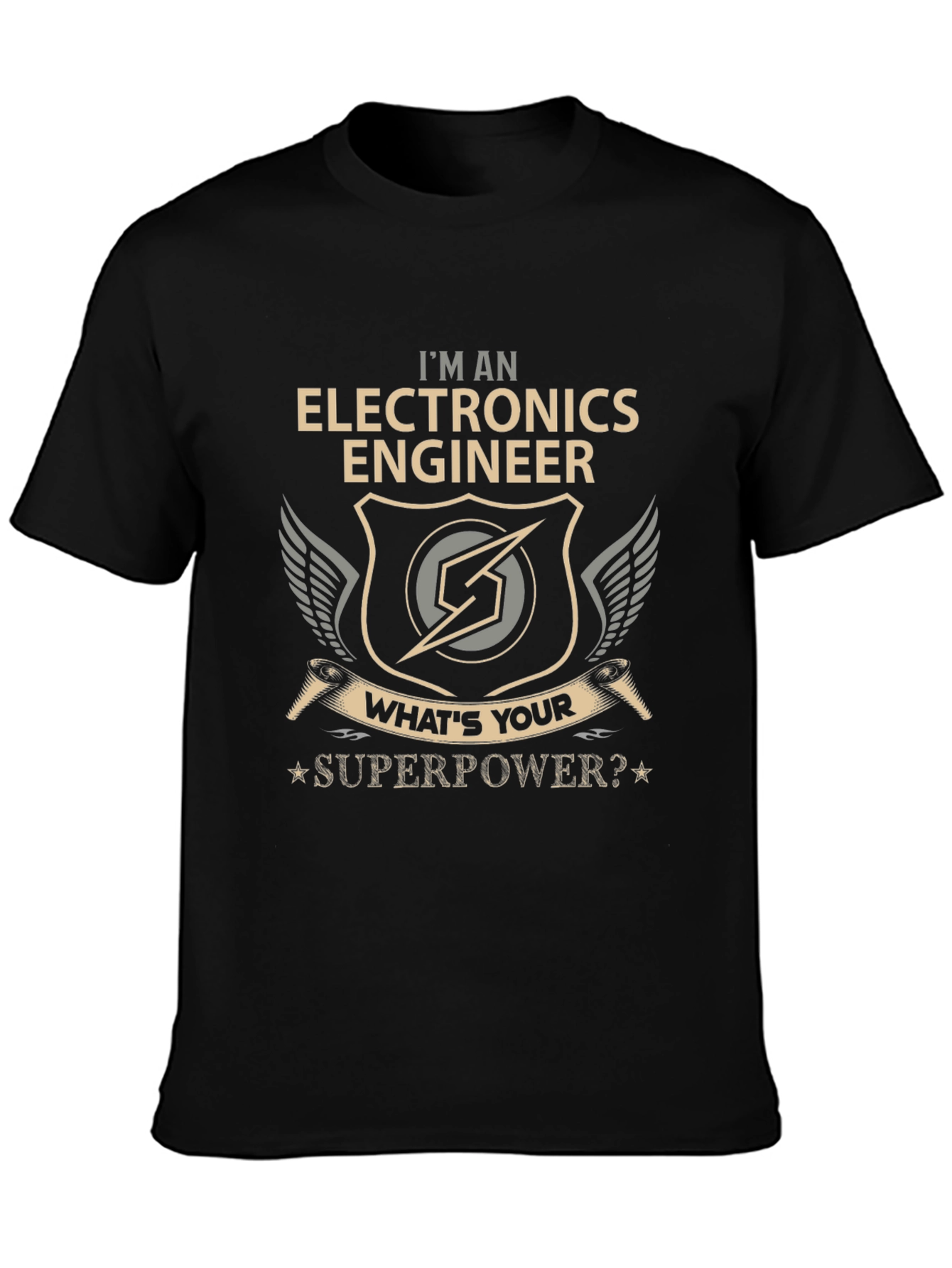 Electronics Engineer T-Shirt - Whats Your Superpower?