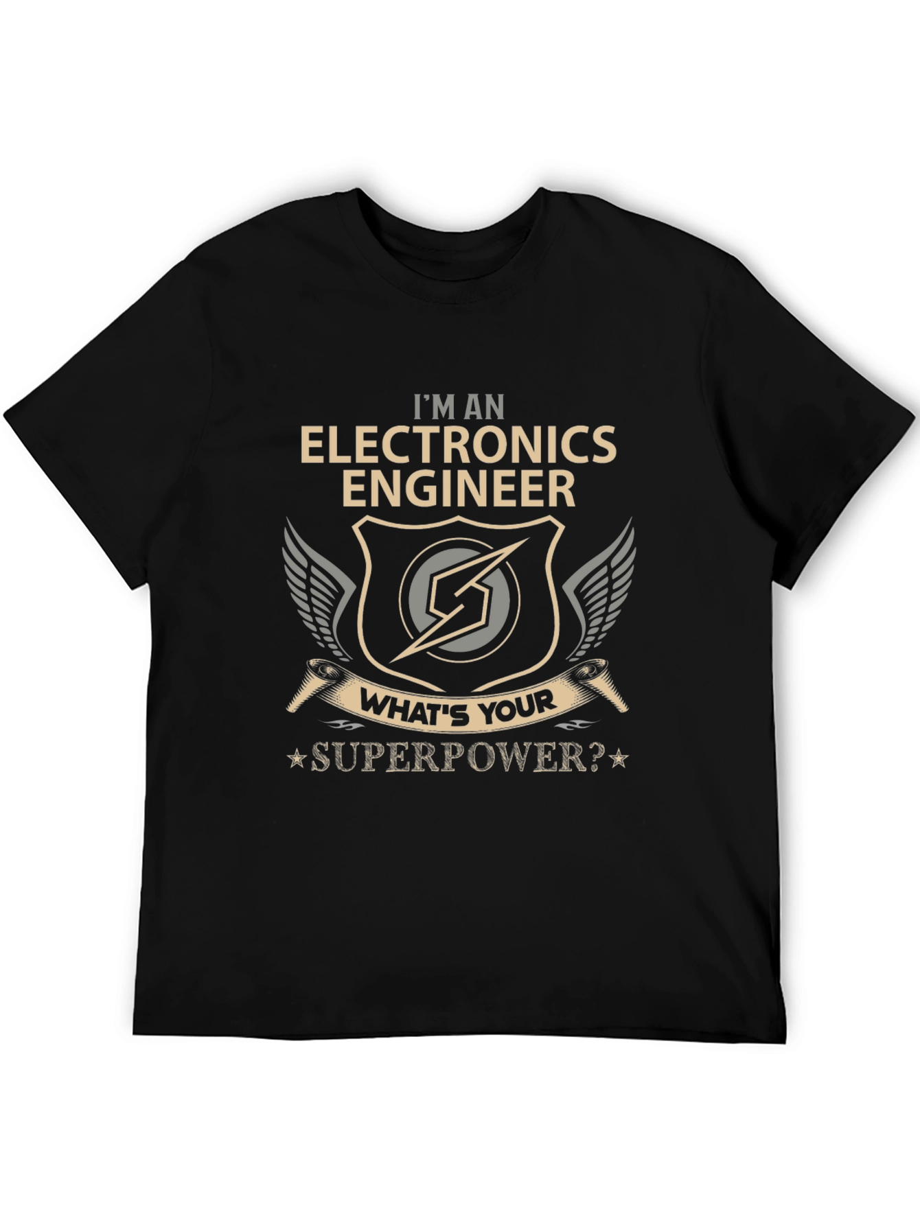 Electronics Engineer T-Shirt - Whats Your Superpower?