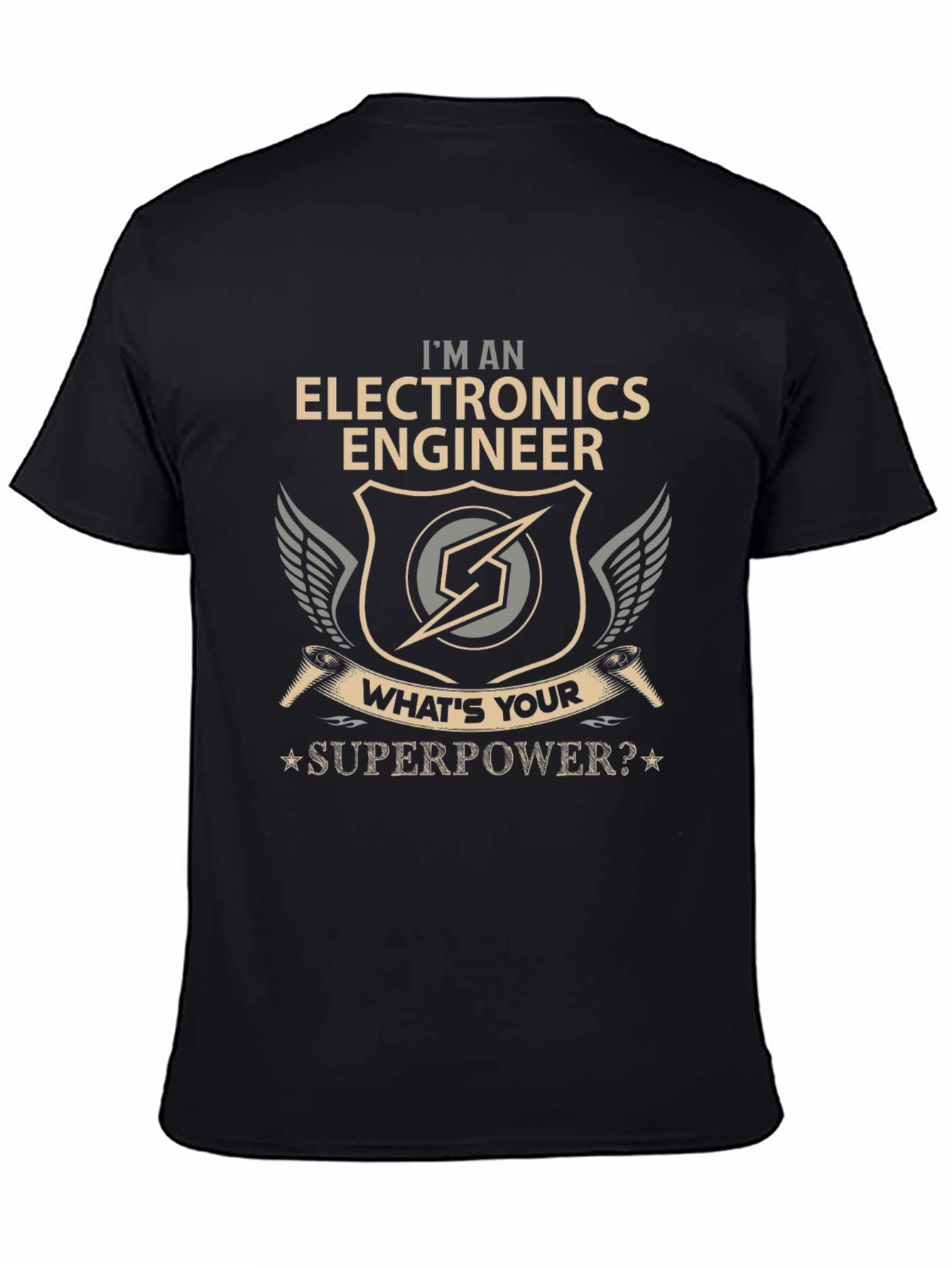 Electronics Engineer T-Shirt - Whats Your Superpower?