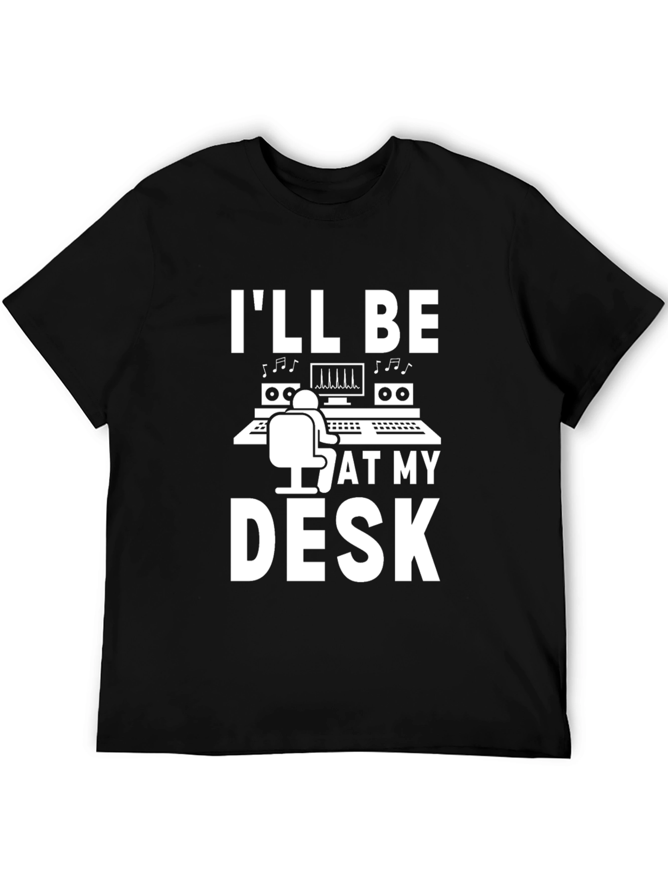 Ill Be At My Desk Musician Graphic Tee