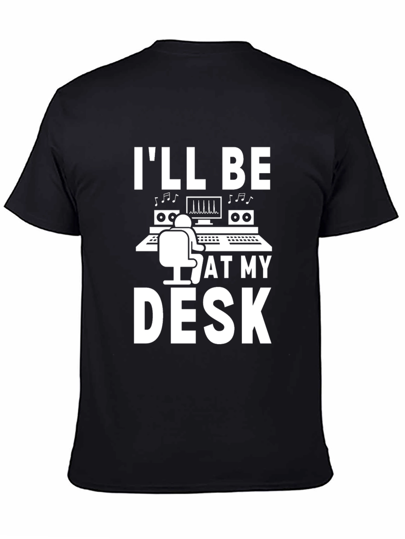 Ill Be At My Desk Musician Graphic Tee