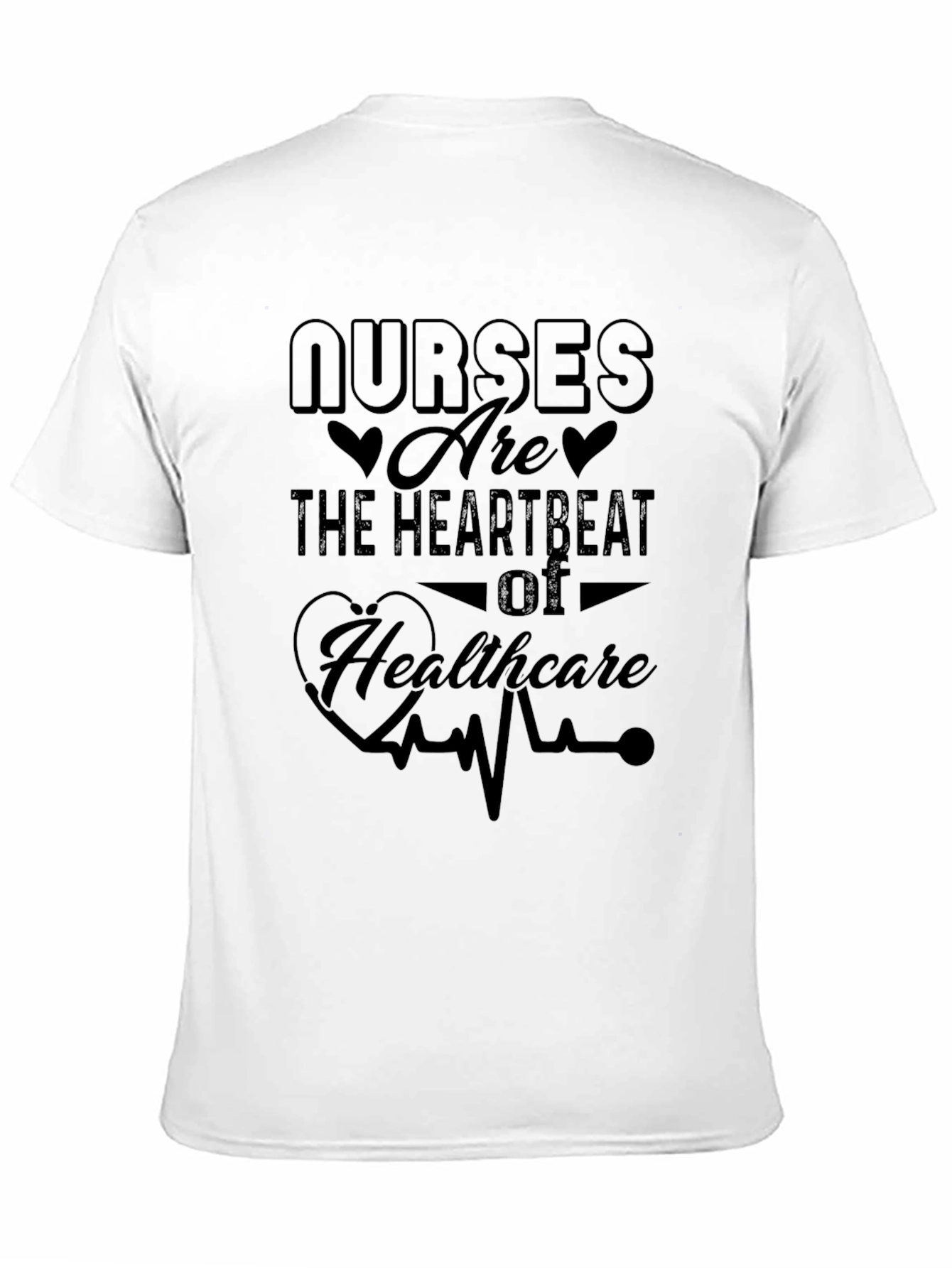 Nurses Are The Heartbeat of Healthcare Graphic T-Shirt