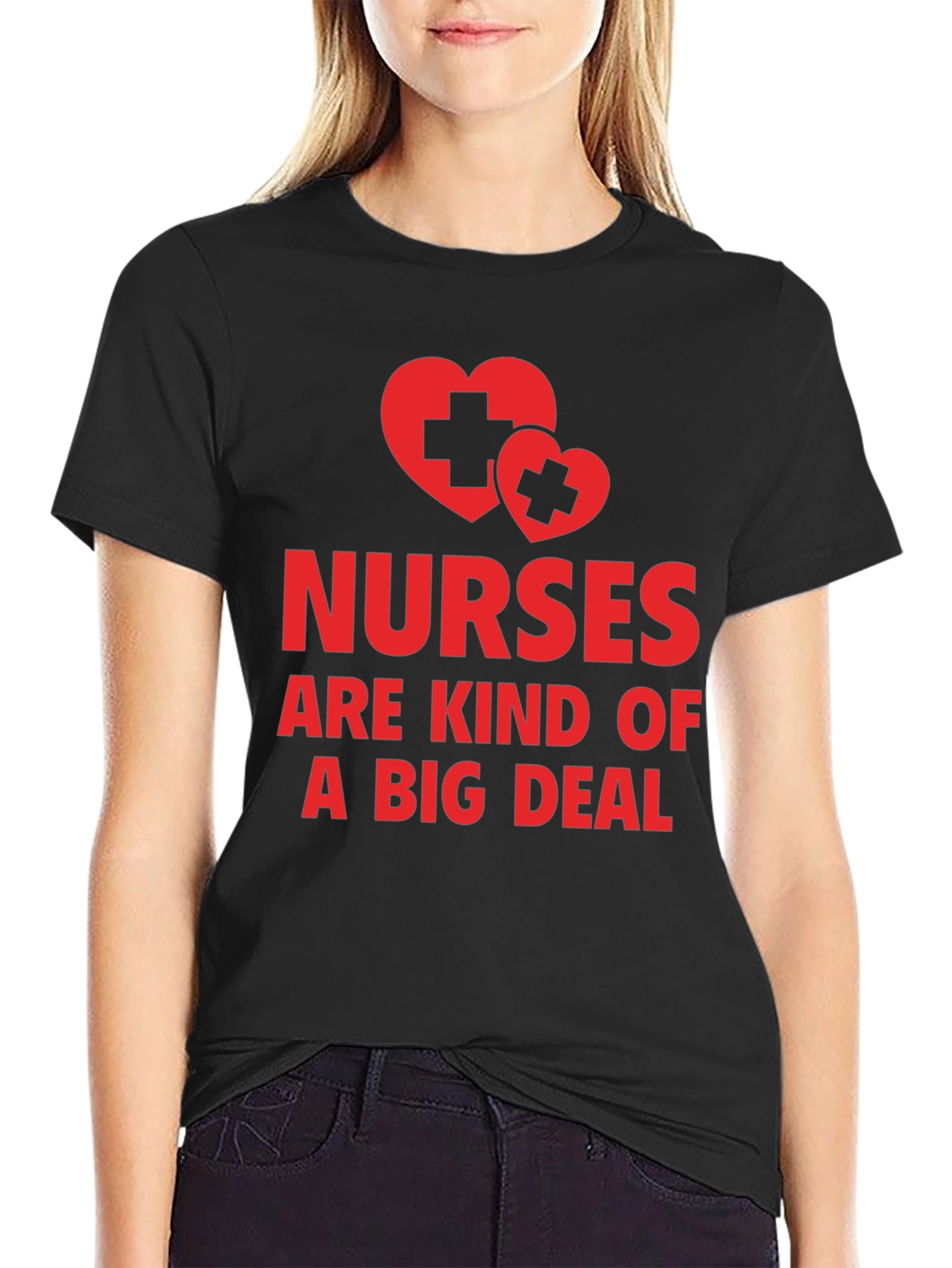 Nurses Are Kind of a Big Deal T-Shirt