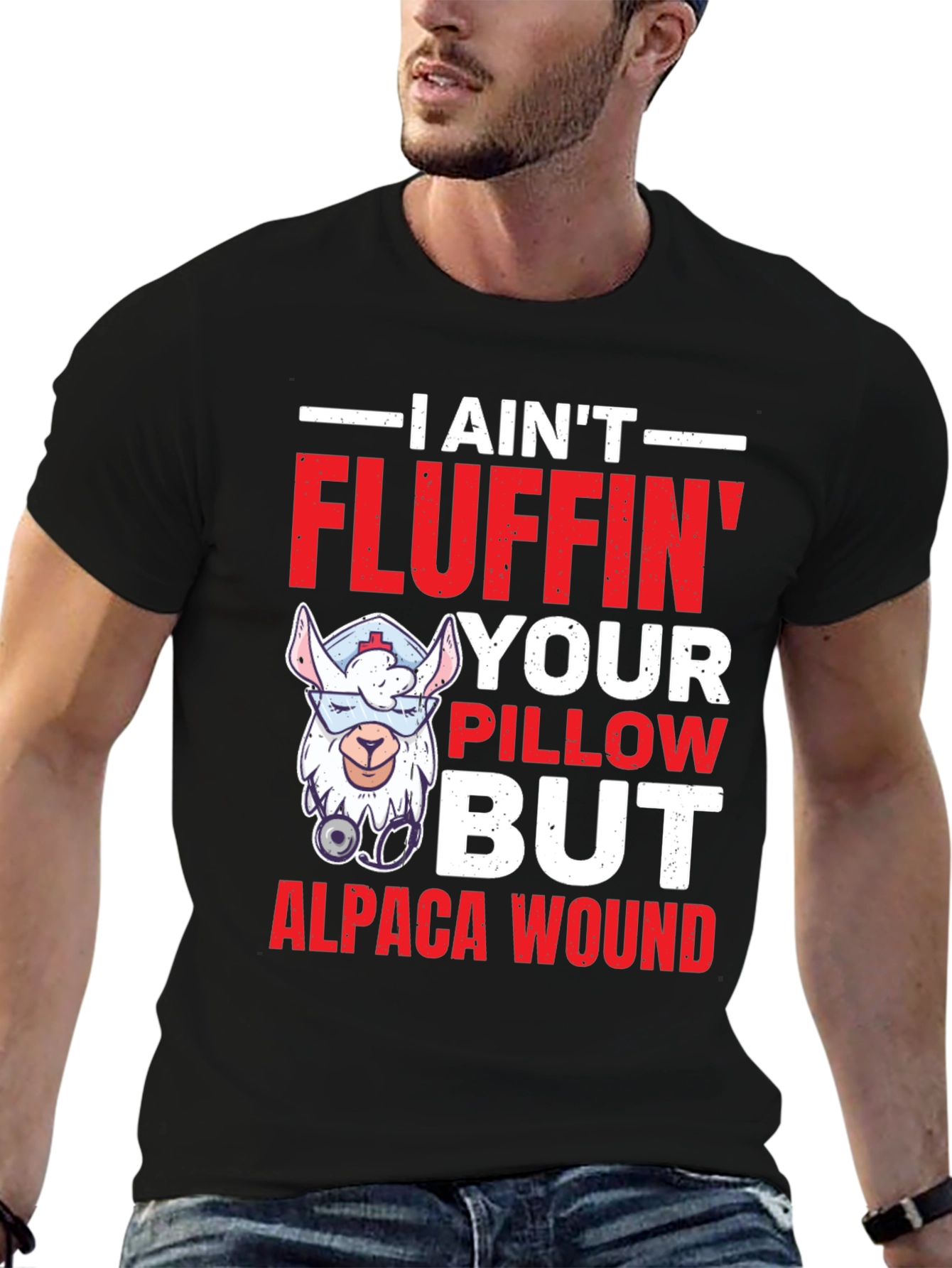 I Aint Fluffin Your Pillow Alpaca Wound T-Shirt
