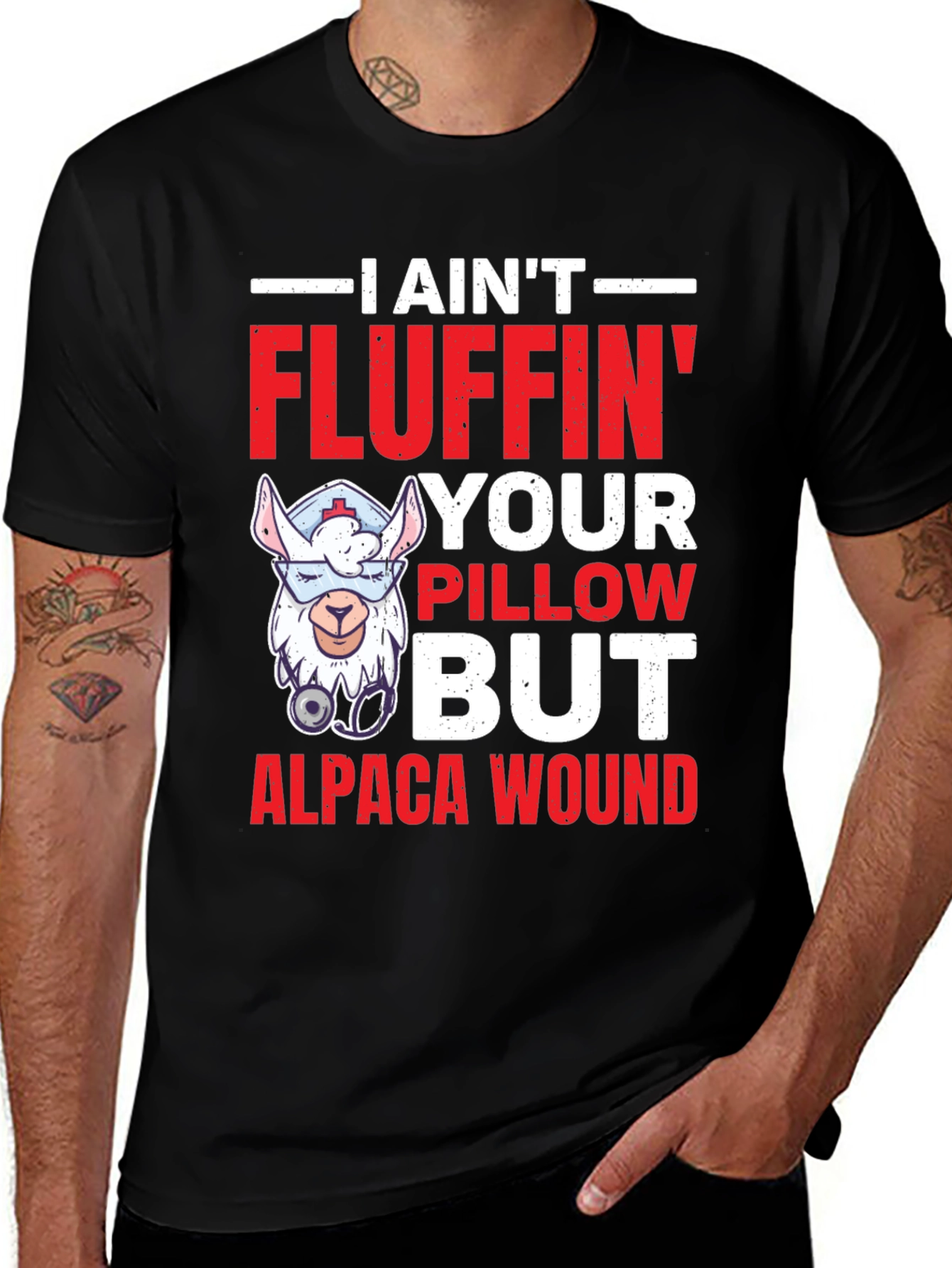 I Aint Fluffin Your Pillow Alpaca Wound T-Shirt