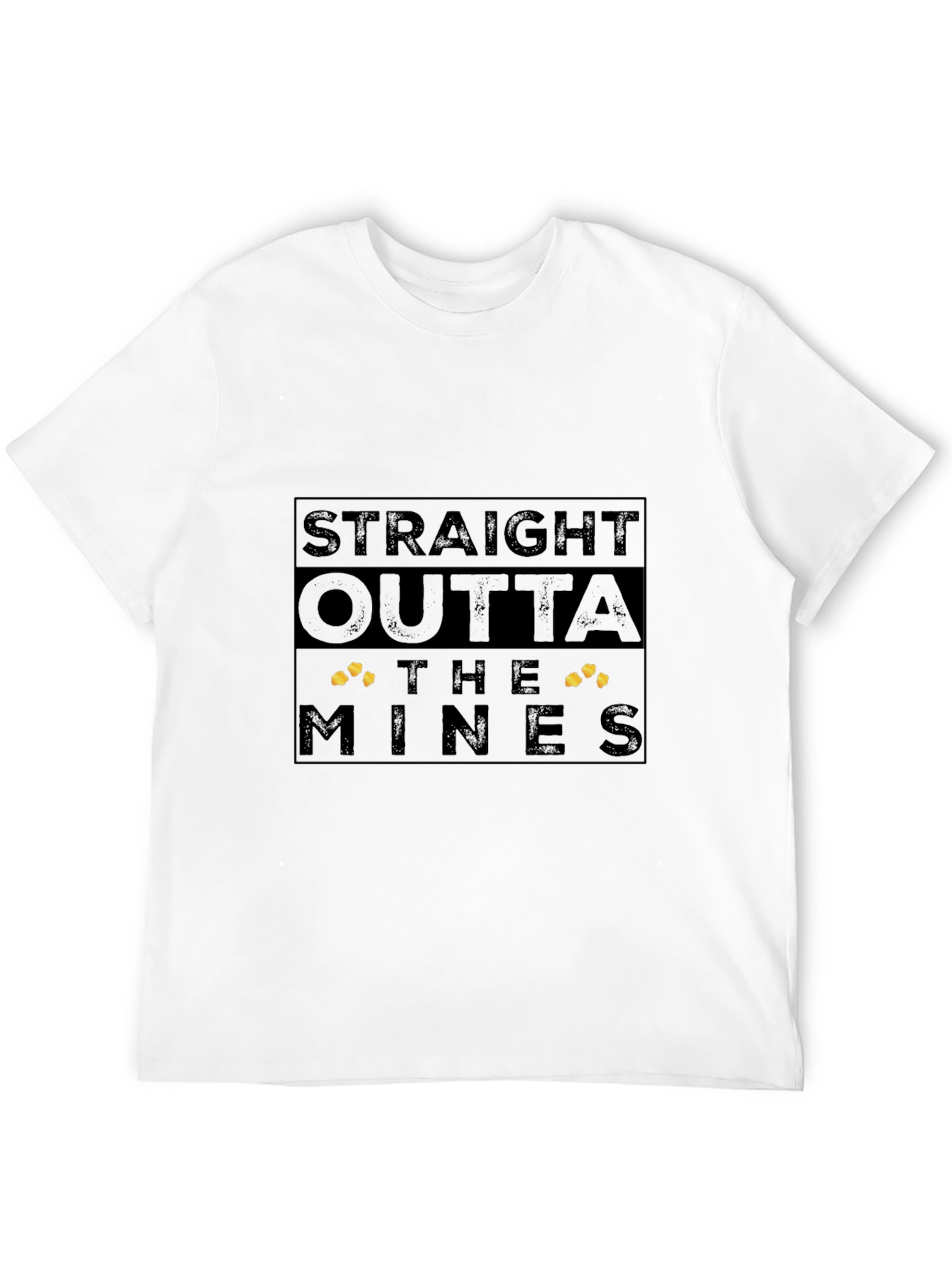 Straight Outta The Mines T-Shirt