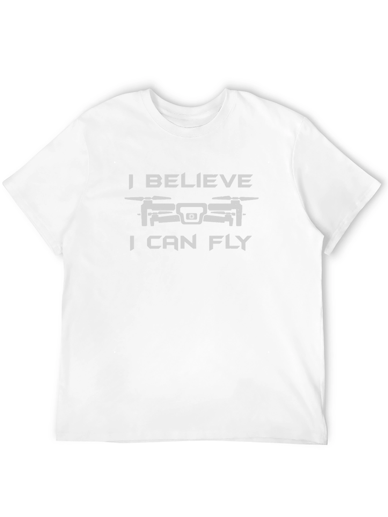 I Believe I Can Fly Drone T-Shirt