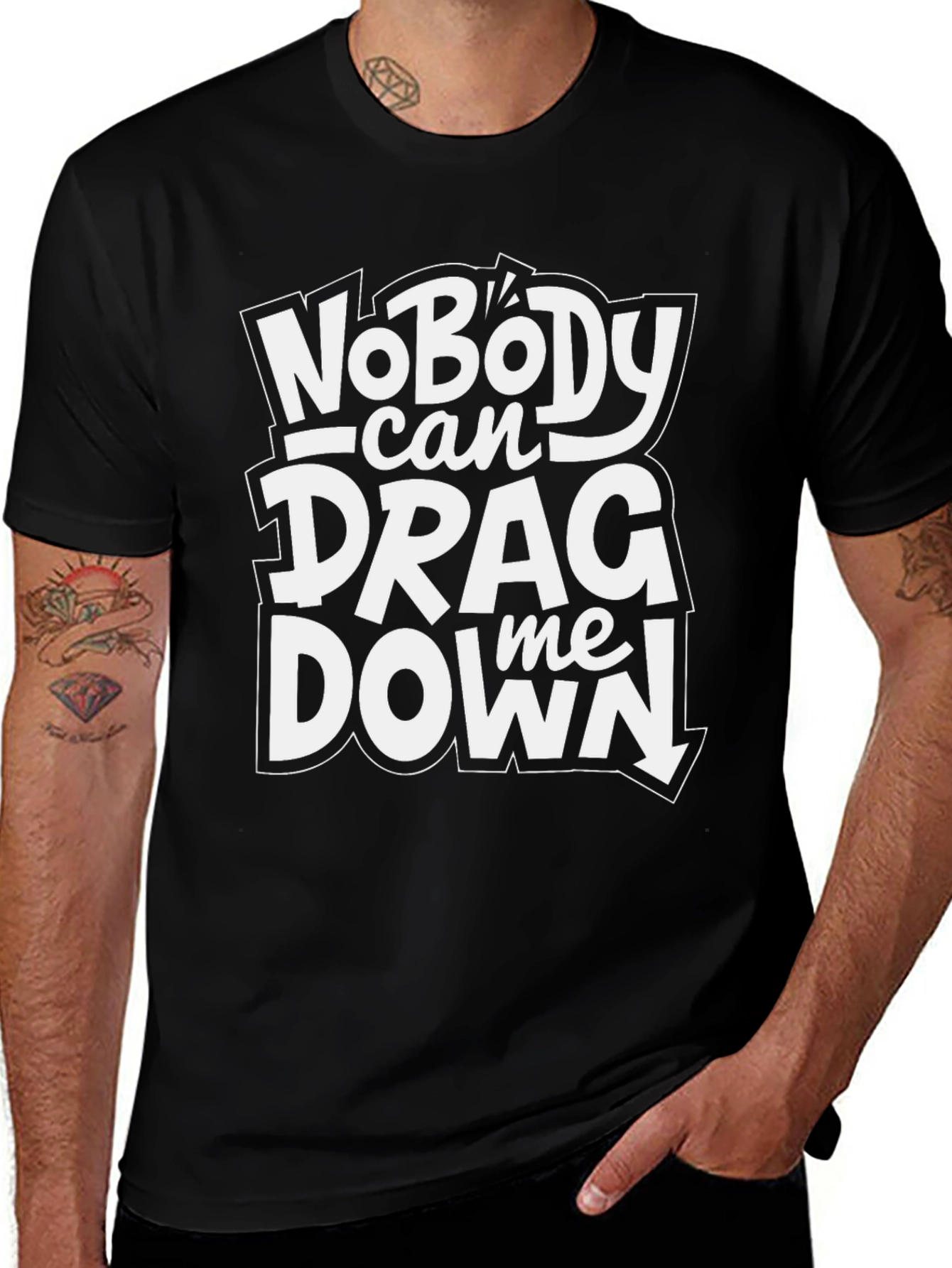 Nobody Can Drag Me Down Black T-Shirt