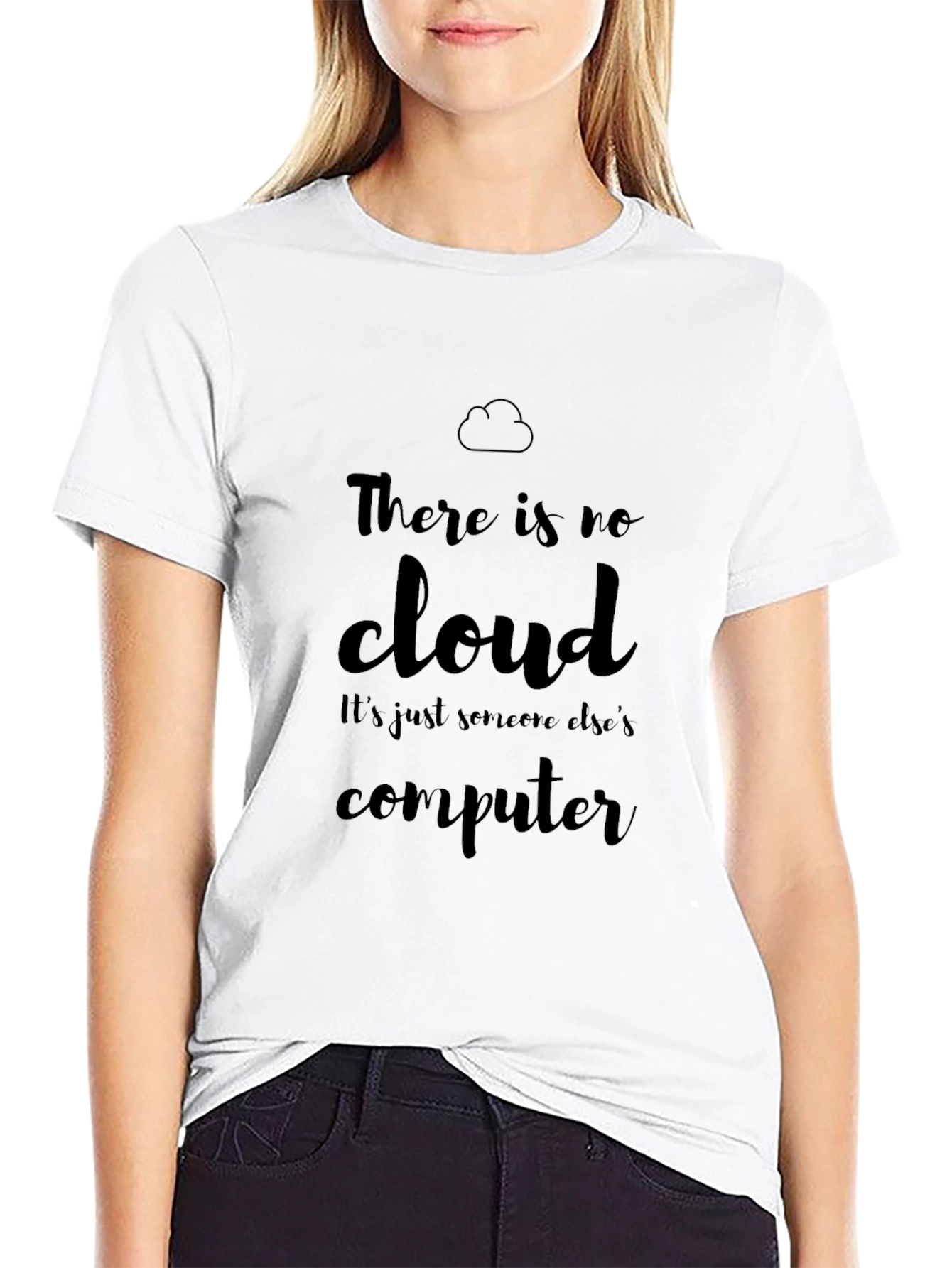 There is No Cloud - Computer Humor T-Shirt