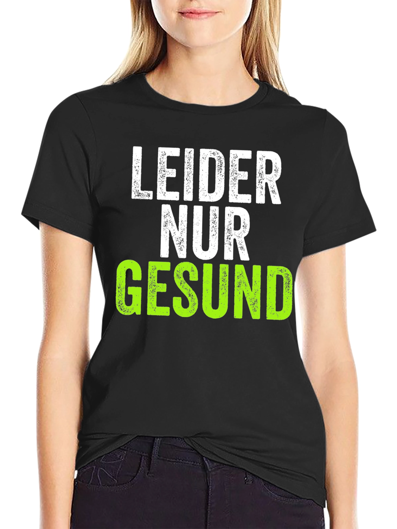 Leider Nur Gesund T-Shirt - Funny German Text