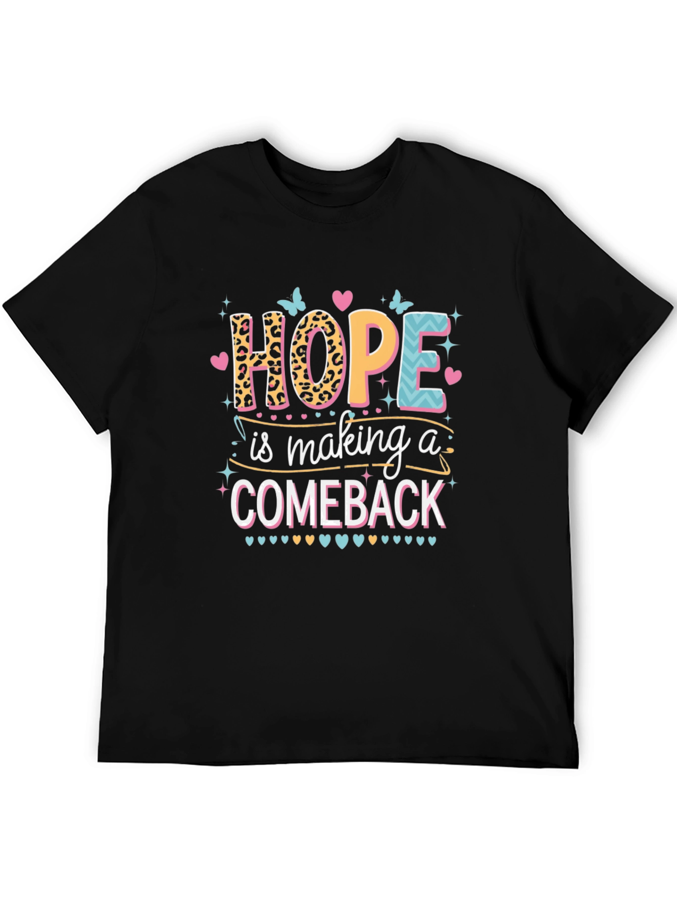 Hope is Making a Comeback Graphic Tee