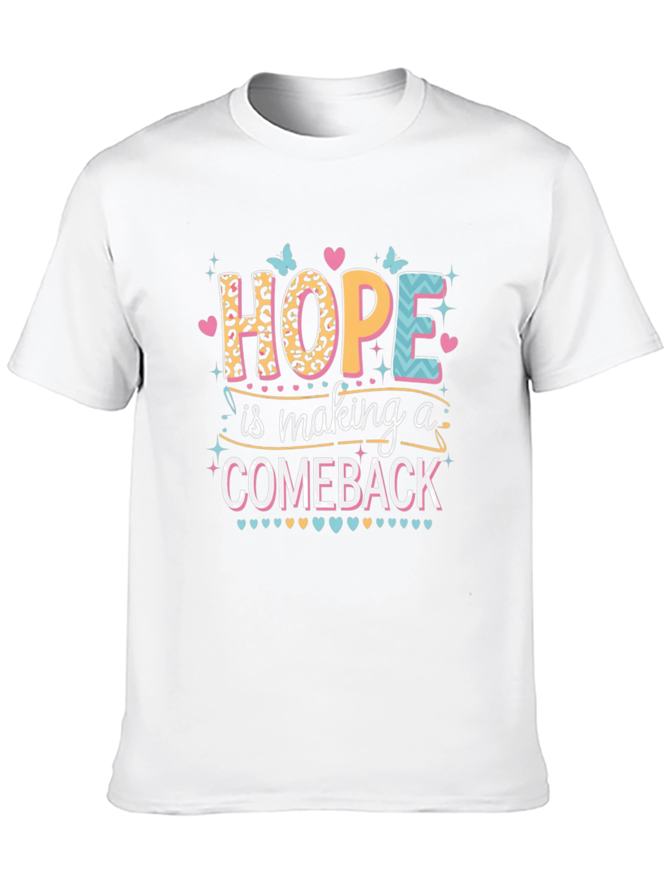 Hope is Making a Comeback Graphic Tee