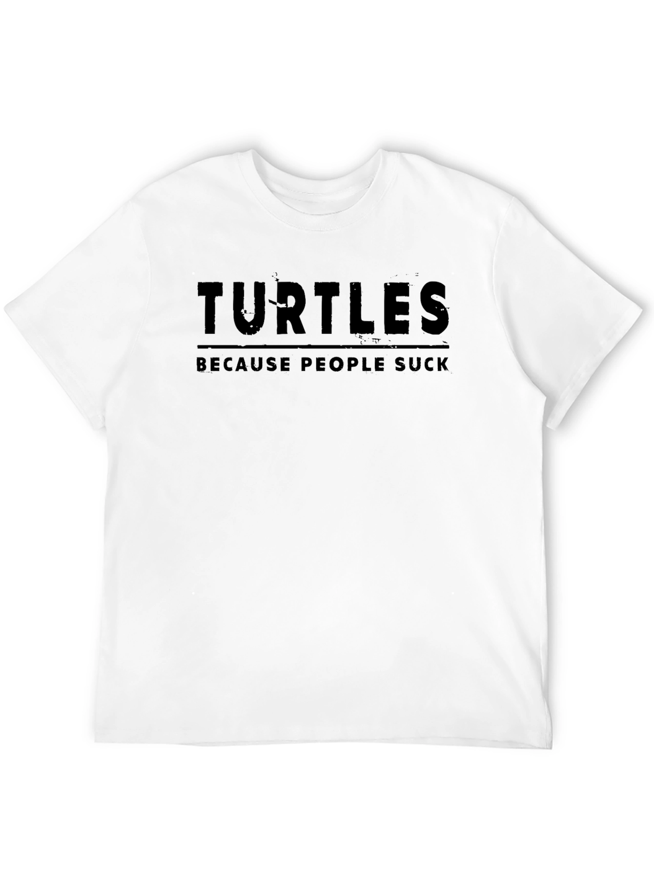 Turtles Because People Suck Graphic Tee