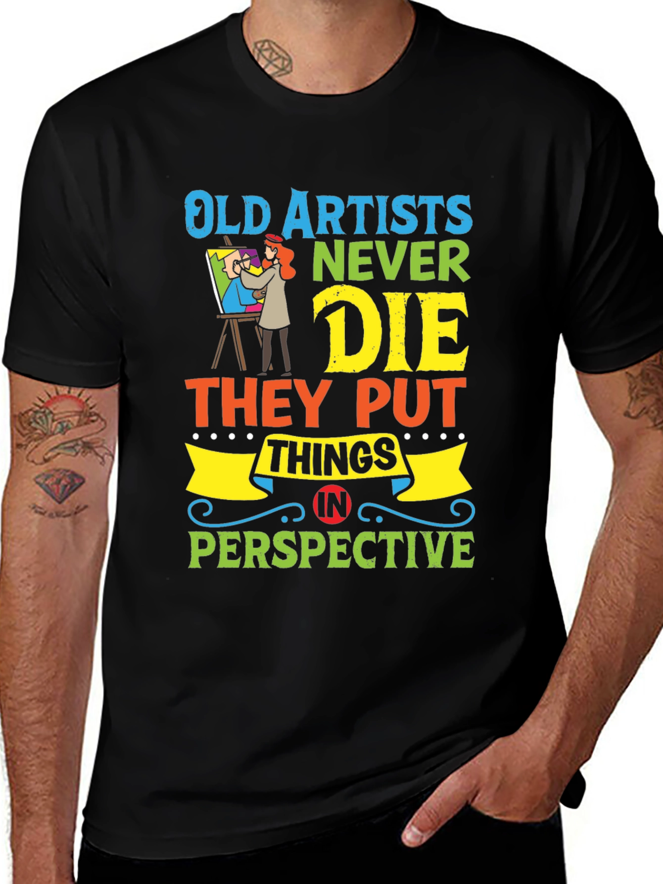 Old Artists Never Die T-Shirt