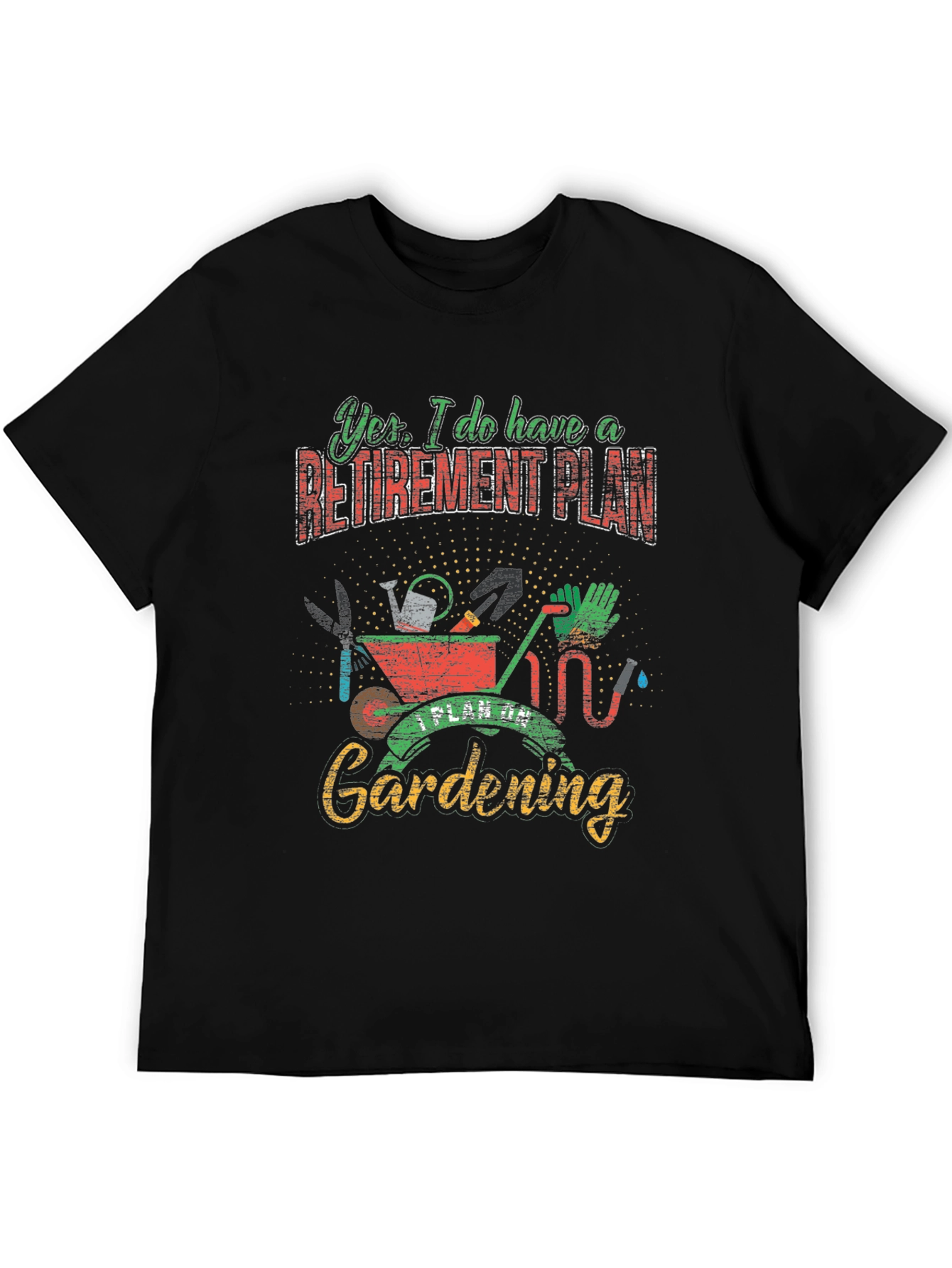 Gardening Retirement Plan T-Shirt